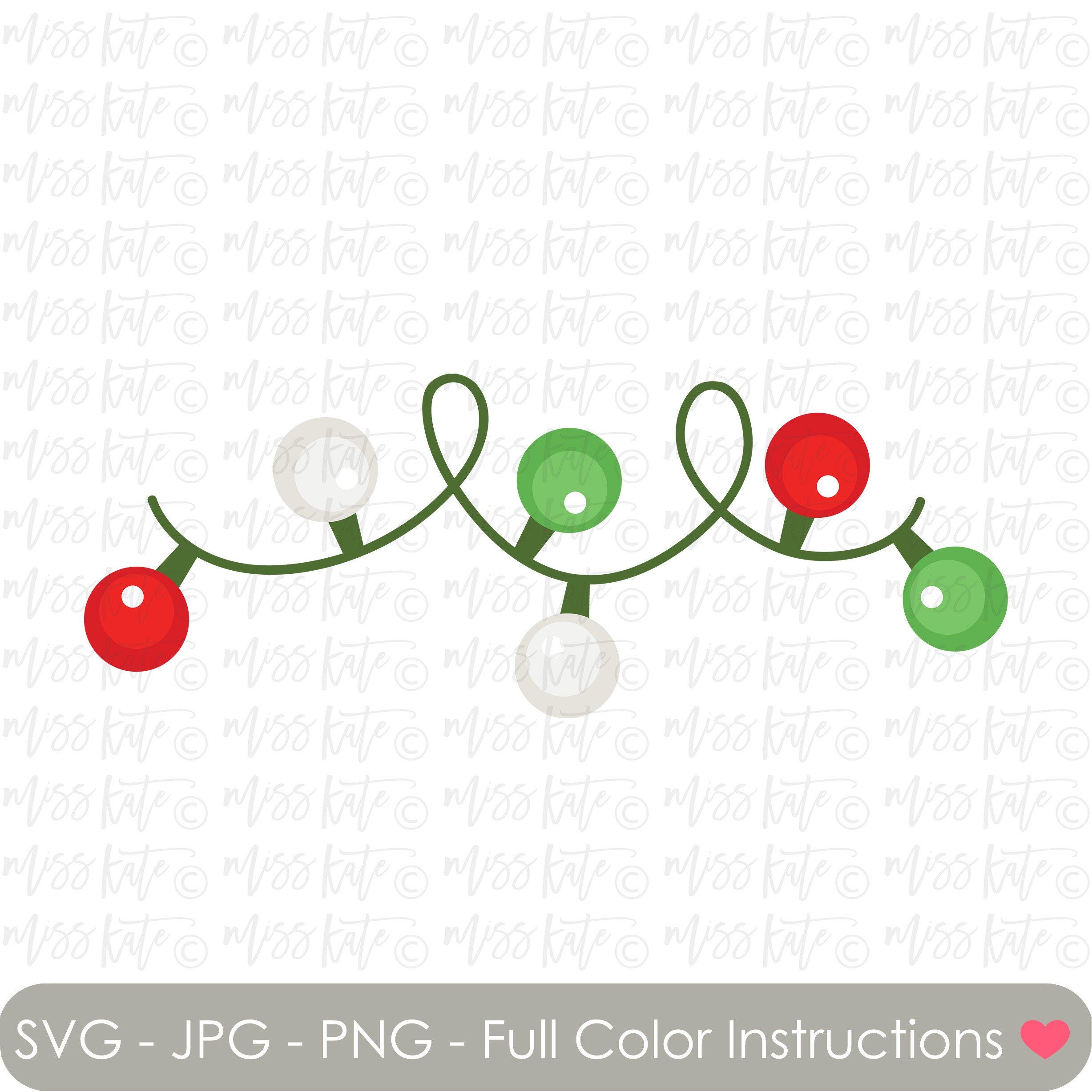Christmas Light Strand - SVG PNG JPG files for Christmas Eve Happy Holidays Santa Snow Winter Cozy Red Green Scrapbook Cricut Silhouette