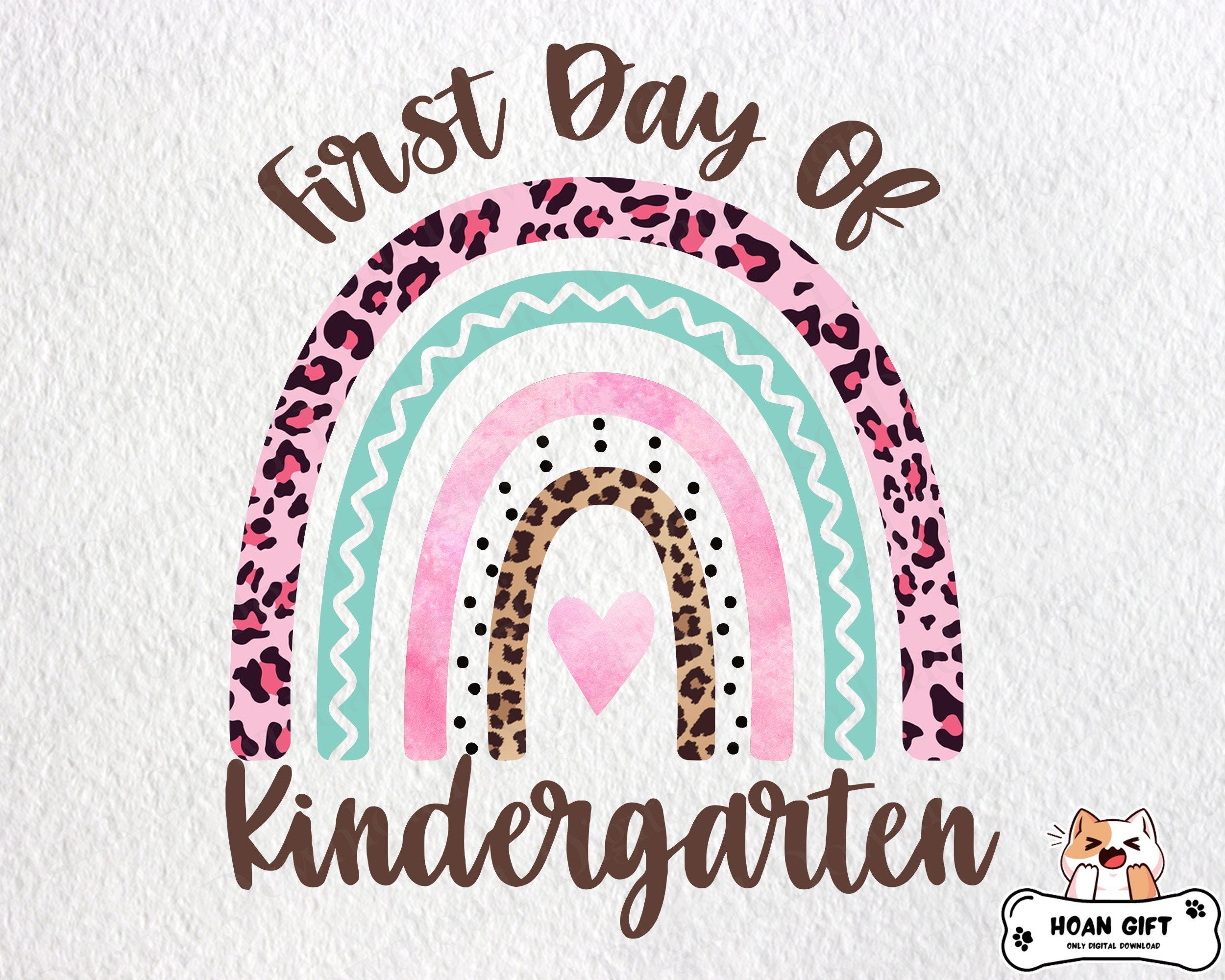 First Day of Kindergarten Rainbow Png, Back To School Png, Kindergarten Png, Teacher Gifts, Boho Colorful Rainbow Png for Sublimation