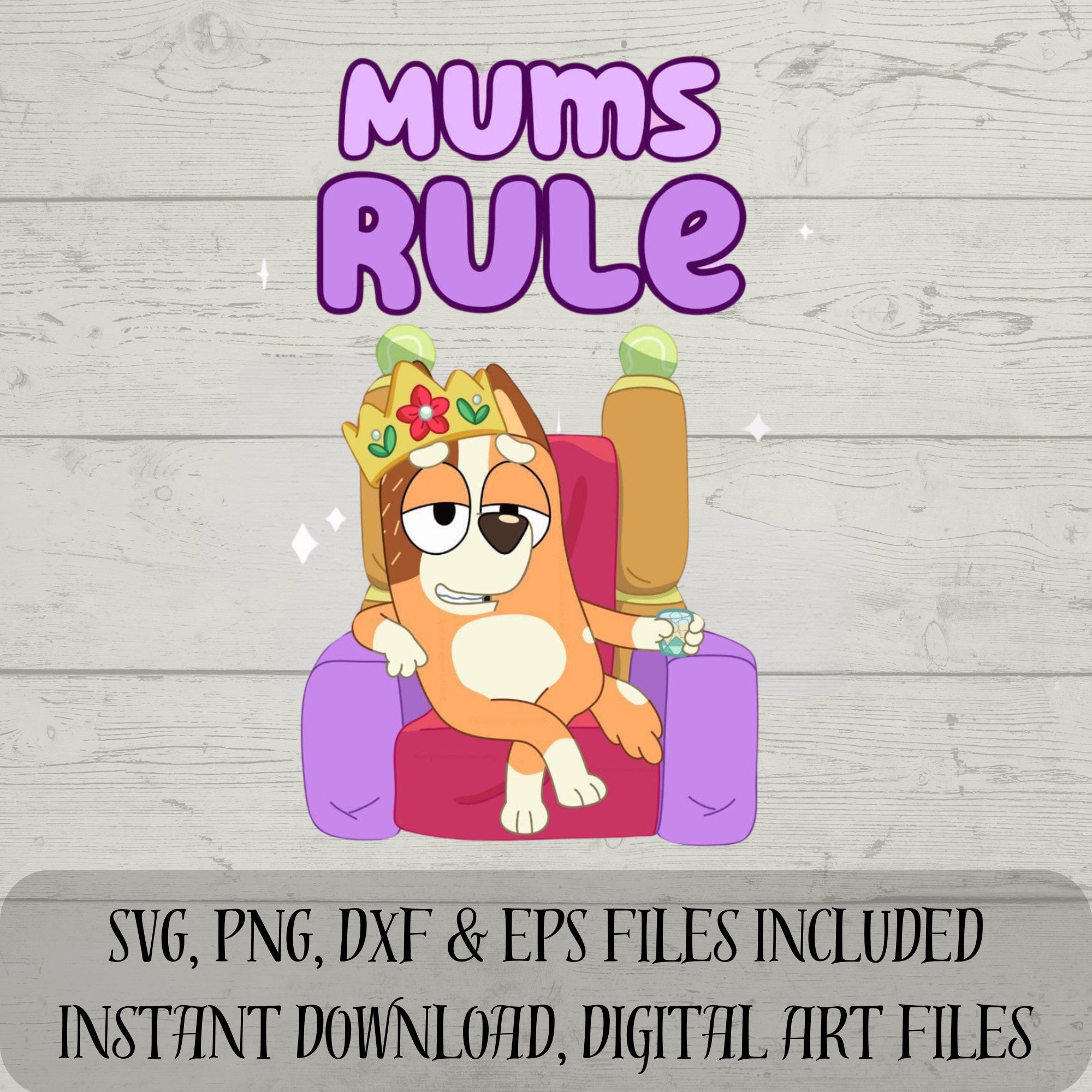 Mums Rule SVG - Mum Life SVG - Fun Bluey-Inspired SVG - Craft Wholesome Projects with "Mums Rule" Digital Design -svg,png,dxf,eps files