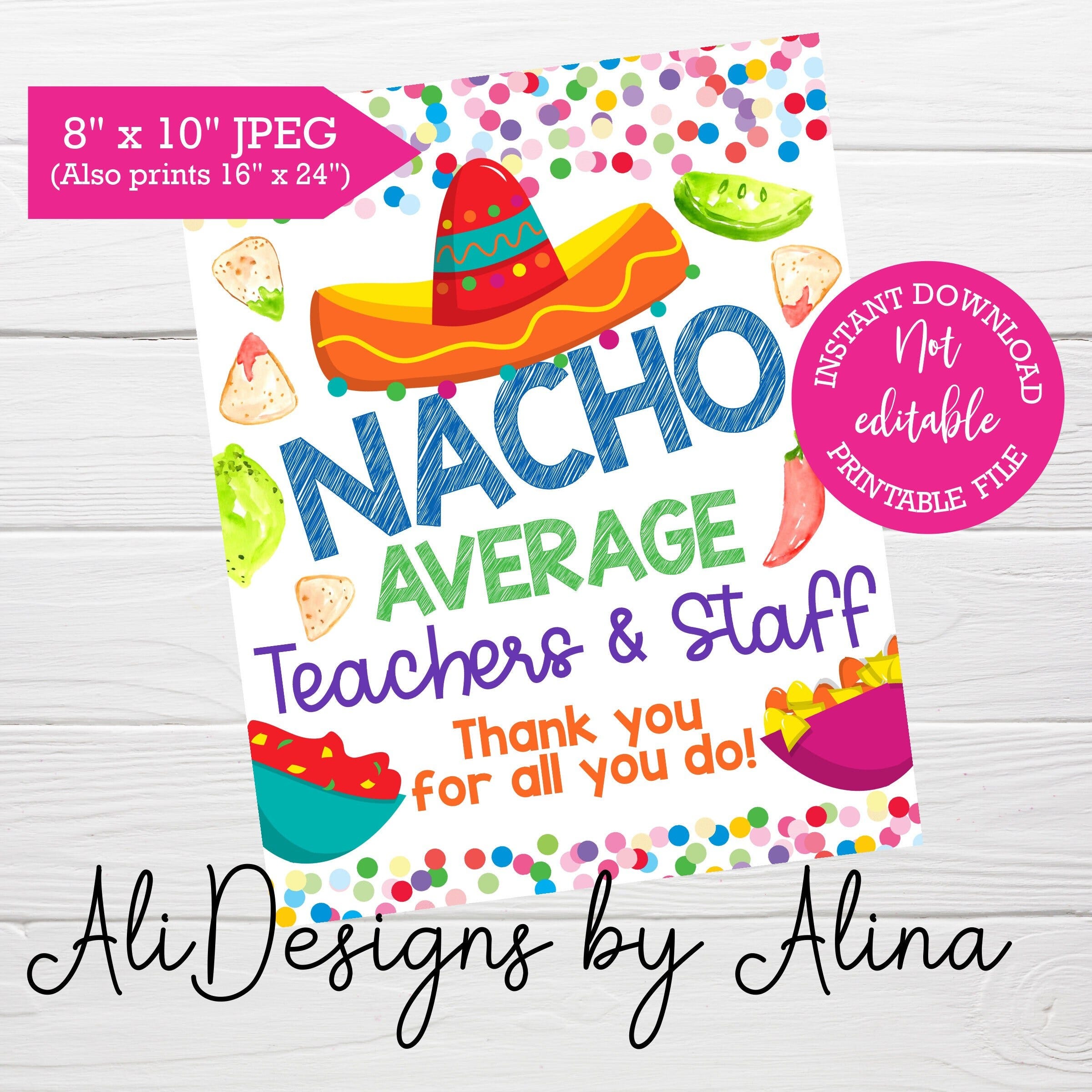 Nacho average Teachers and Staff, INSTANT download sign, Appreciation week, Mexican inspired, Nacho bar sign, Snack table, Instant Download