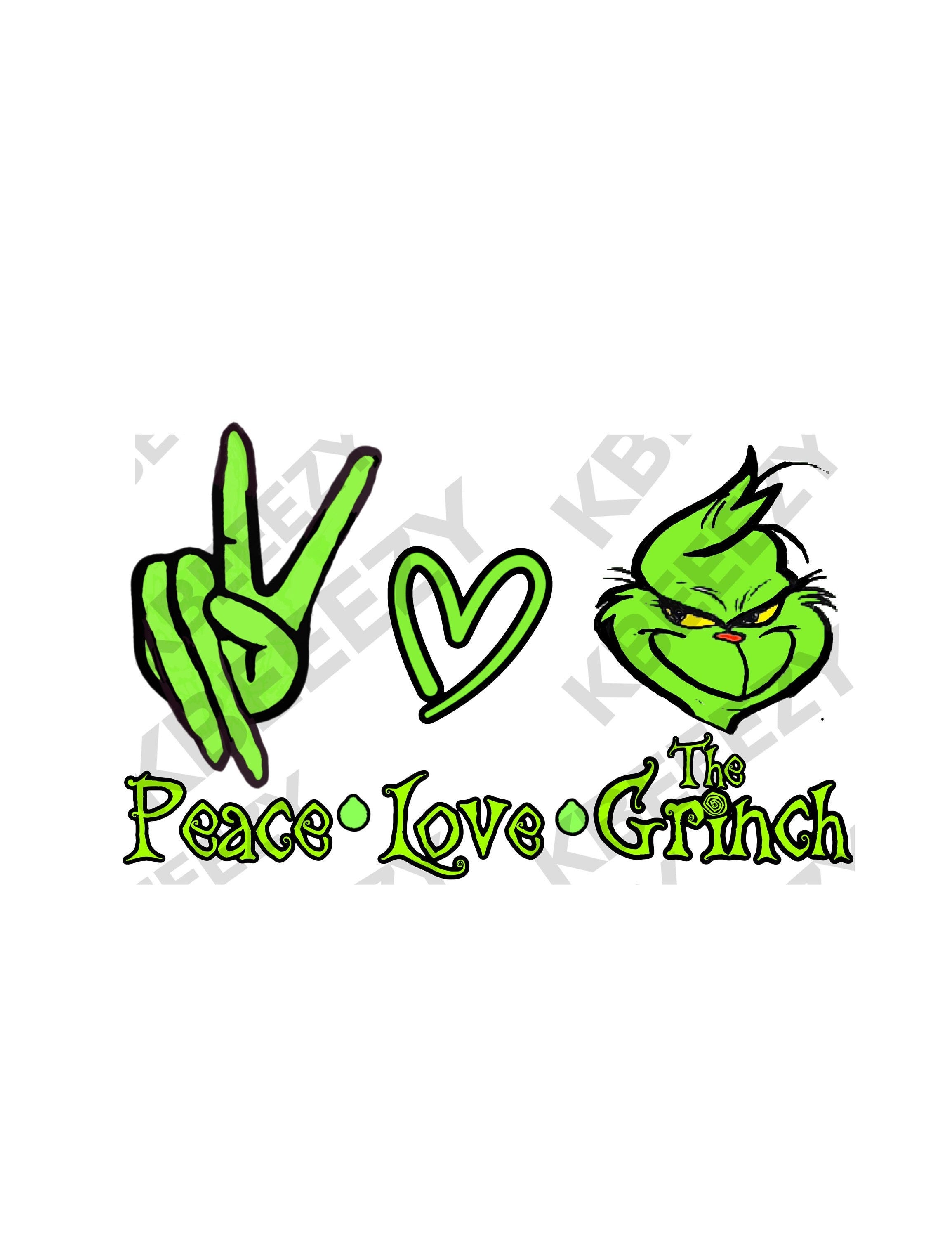 Peace, Love, The Grinch PNG - Digital Design for Apparel and More - 2023 2024 Christmas Holiday Season Sublimation SVG