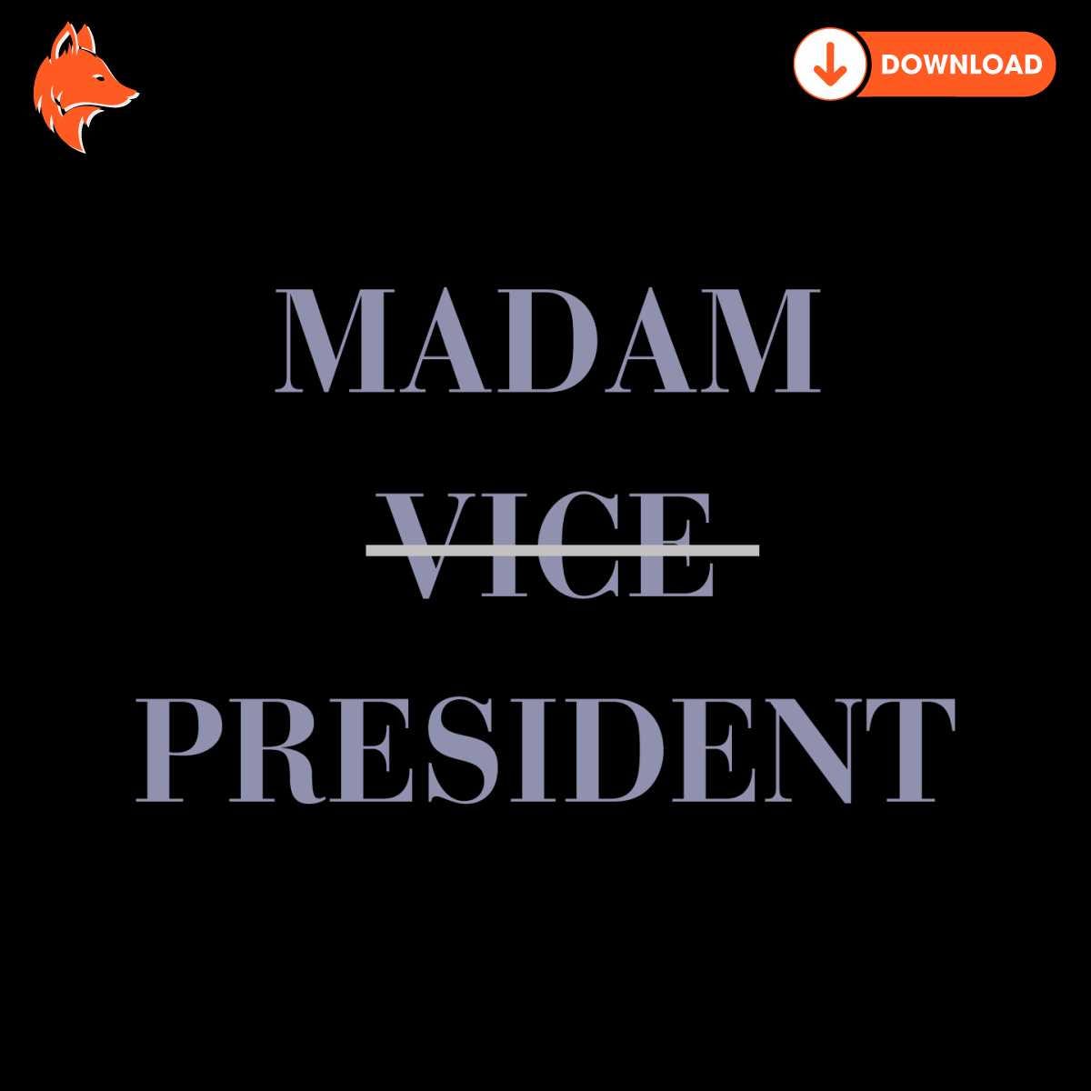 Free Kamala Harris 2024 Madam Vice President SVG
