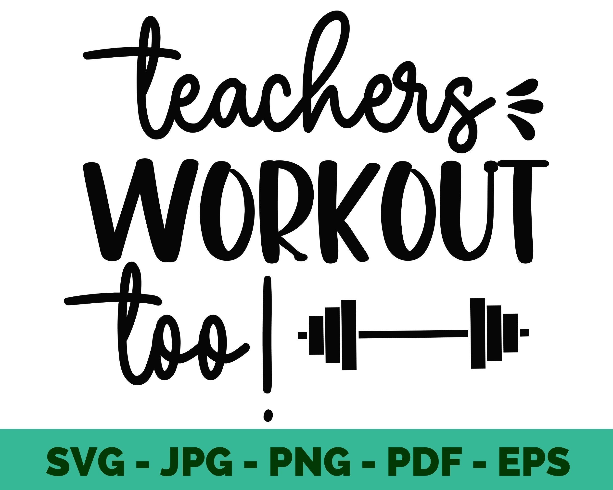 Teacher SVG / Teacher Appreciation / Fitness / Workout / Tshirt Desing / Clipart / Vector / Cricut file