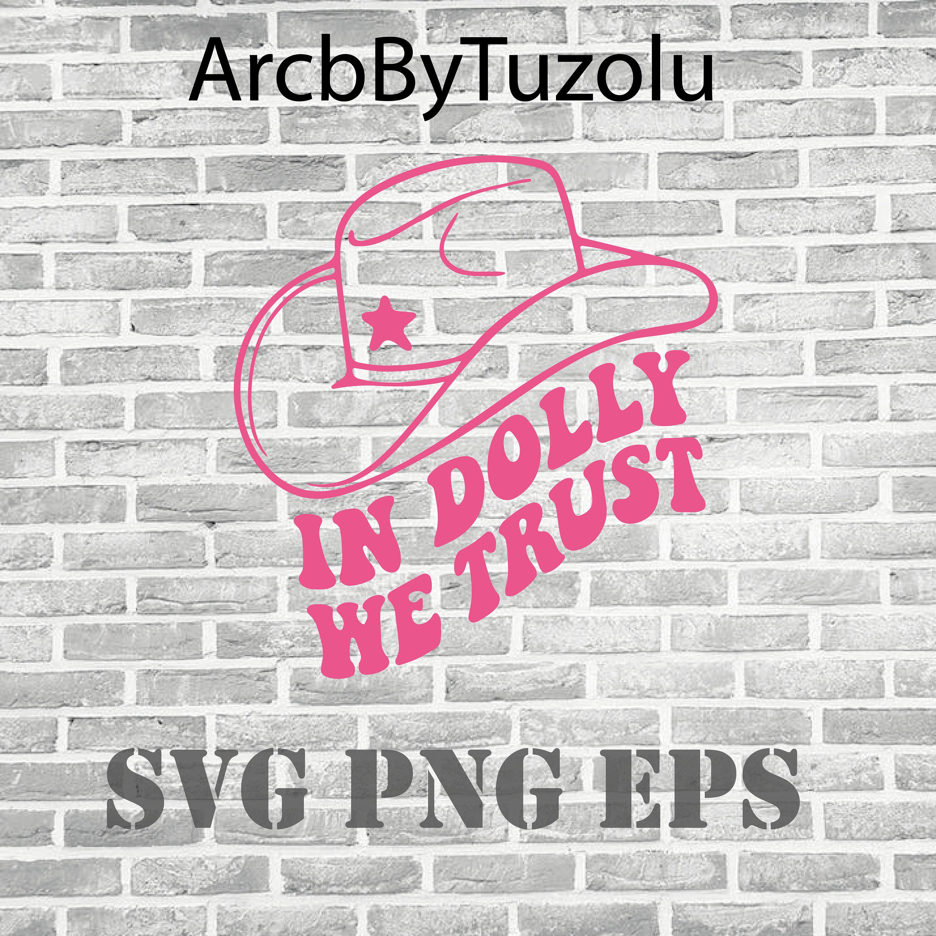 In Dolly We Trust Shirt SVG Design Digital Files