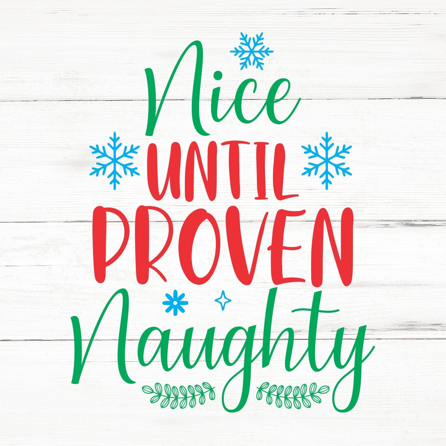 Nice until Proven Naughty-Funny Christmas SVG Bundle, Christmas sign svg, Merry Christmas svg, Christmas Ornaments svg, Winter SVG, santa ,