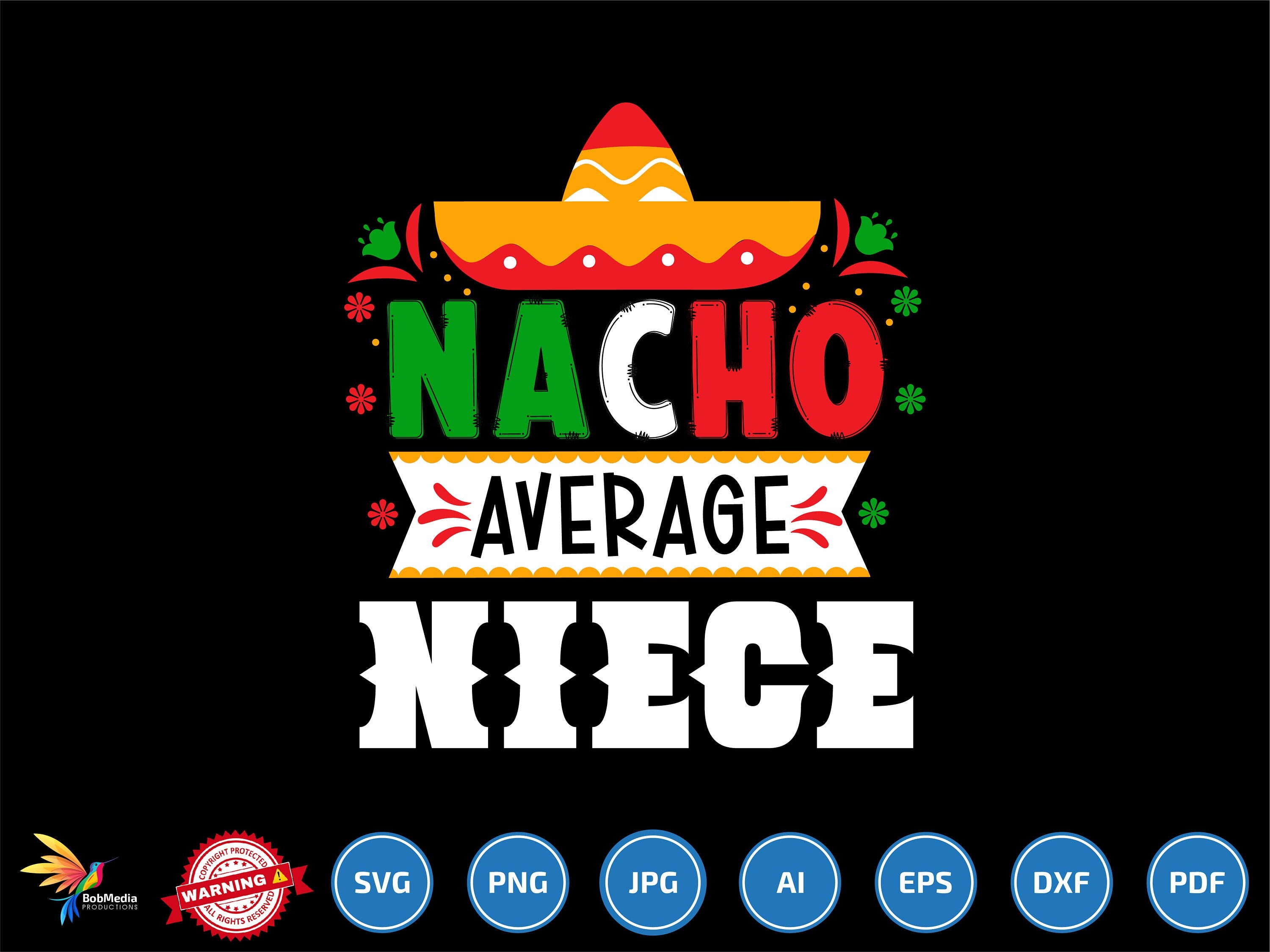 Nacho Average Niece svg png, Funny Mexican Party, Mexican Fiesta svg, Happy Cinco De Mayo svg, Fiesta Squad svg png, Gift for Niece svg
