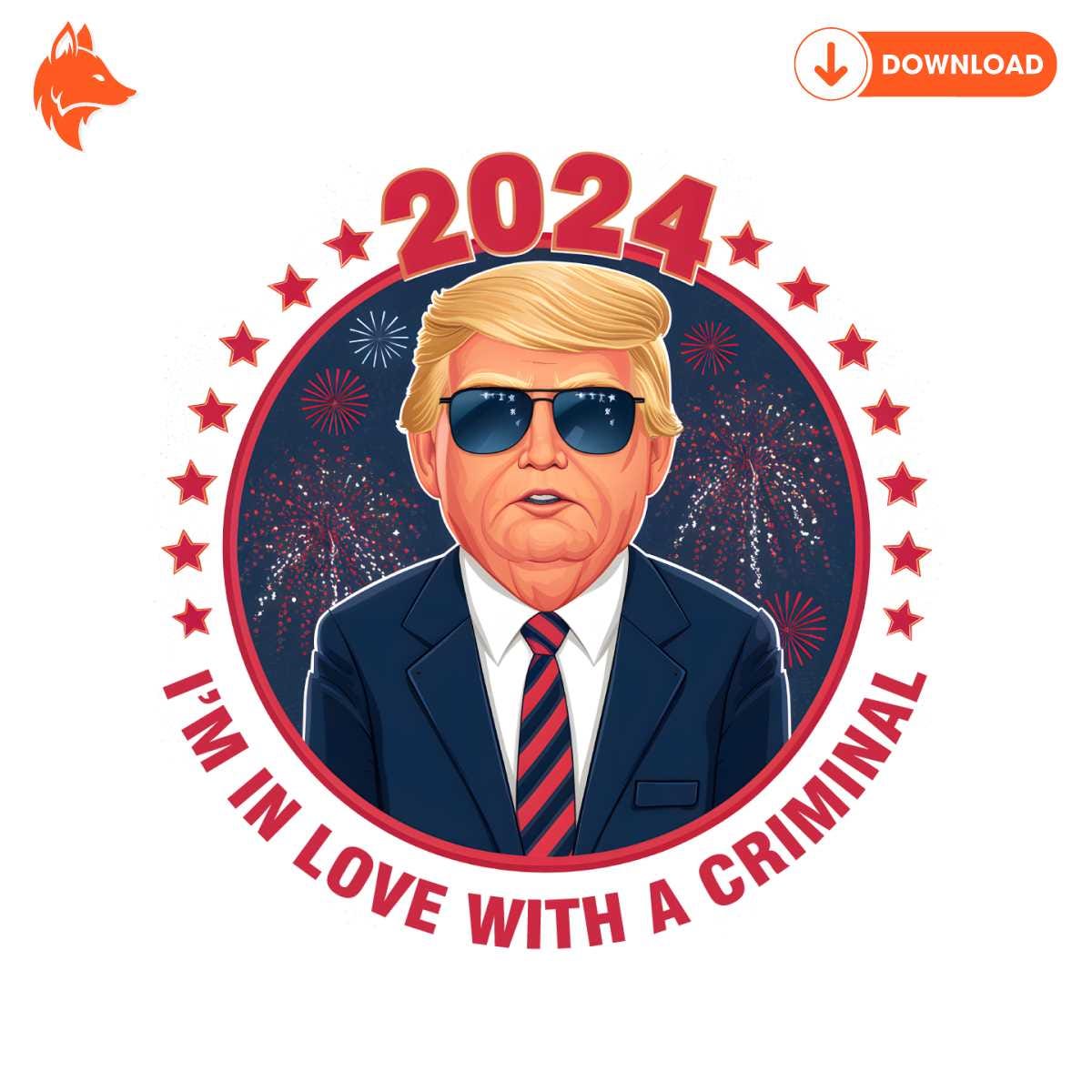 Free Im In Love With A Criminal Trump Election PNG