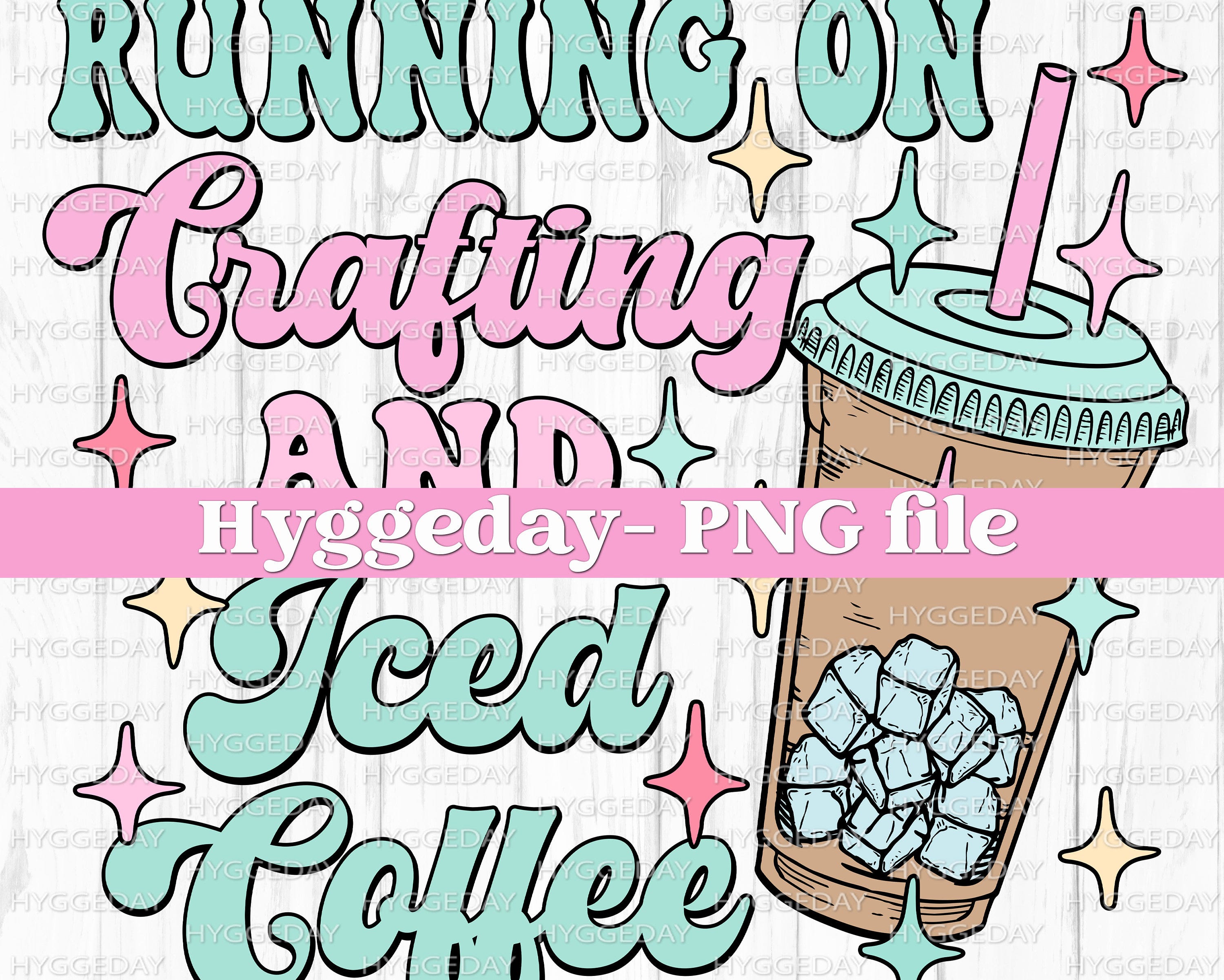 Running on Crafting and Iced Coffee PNG, Digital Download, Sublimation, Sublimate, cute, retro, overstimulated, caffeinated, small business