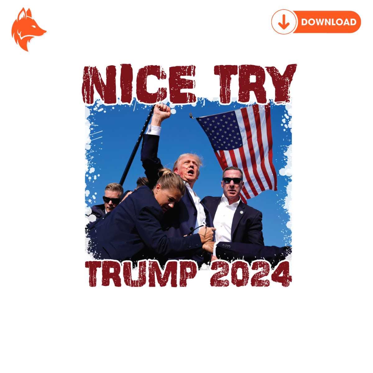 Free Nice Try Trump Shot 2024 PNG