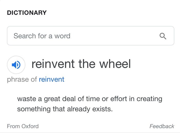 the definition of "reinvent the wheel"