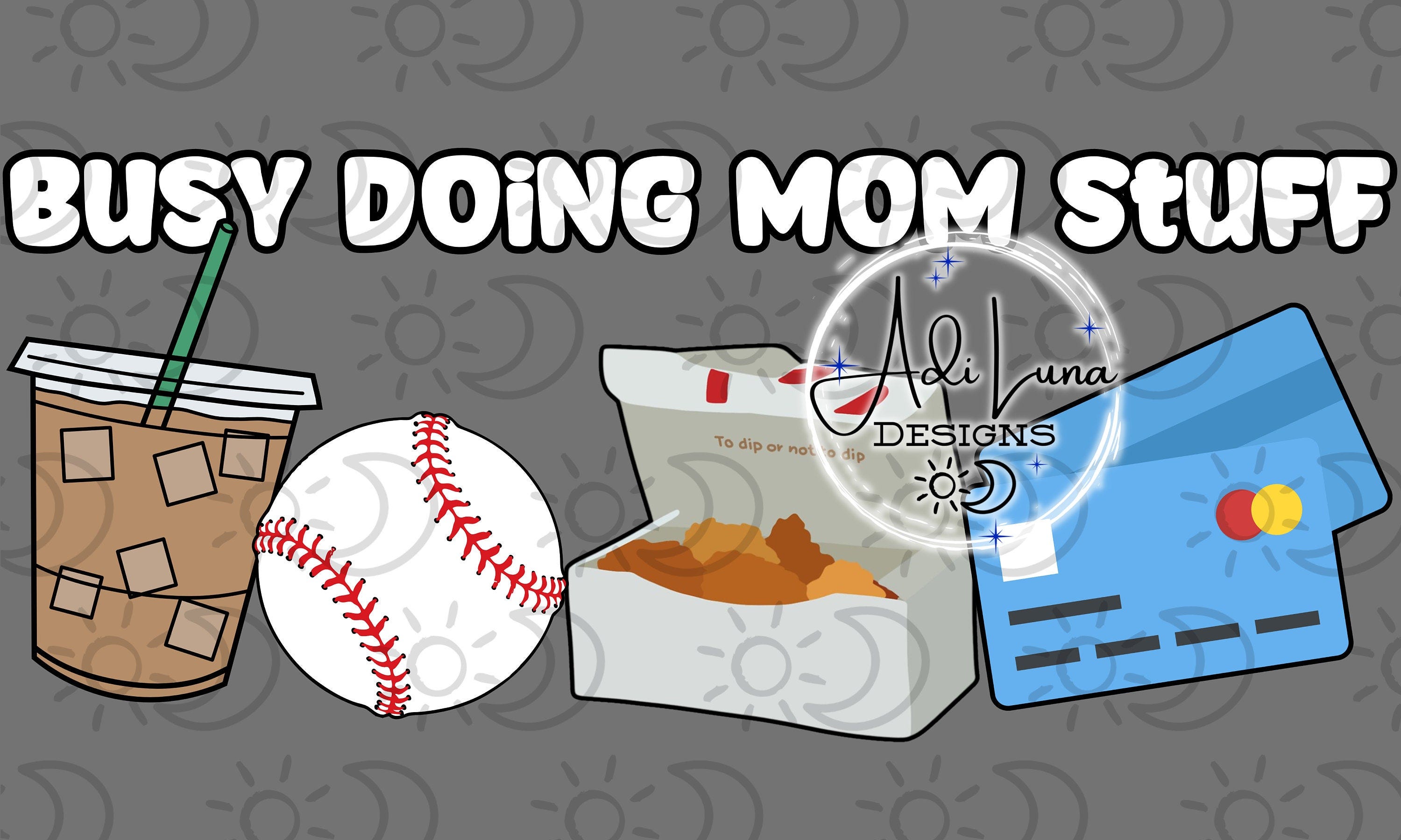 Busy Doing Mom Stuff / Boy Mom PNG / Digital Download
