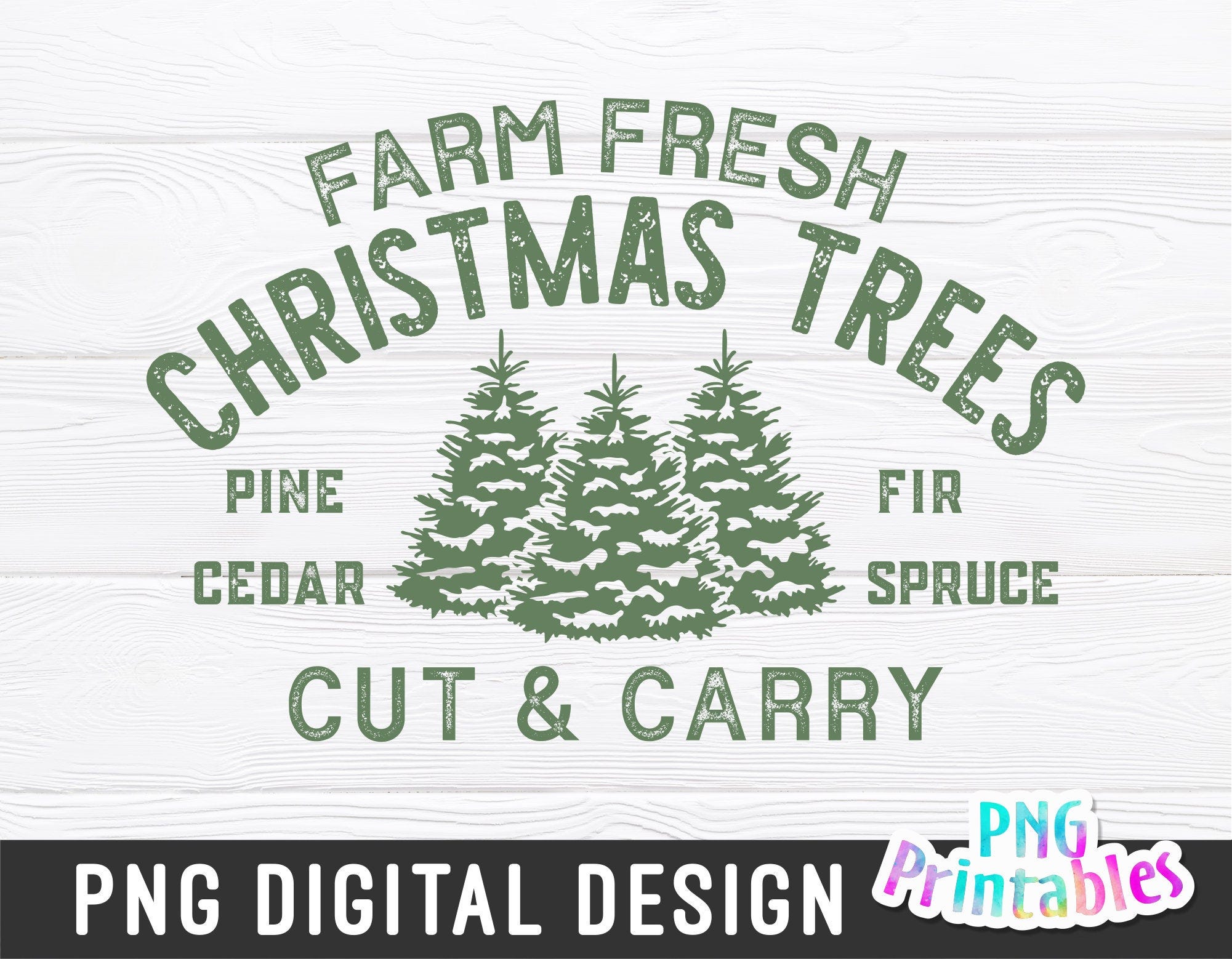 Farm Fresh Christmas Trees png - Christmas Sublimation - png Print File For Sublimation Or Print - SVG File - Download