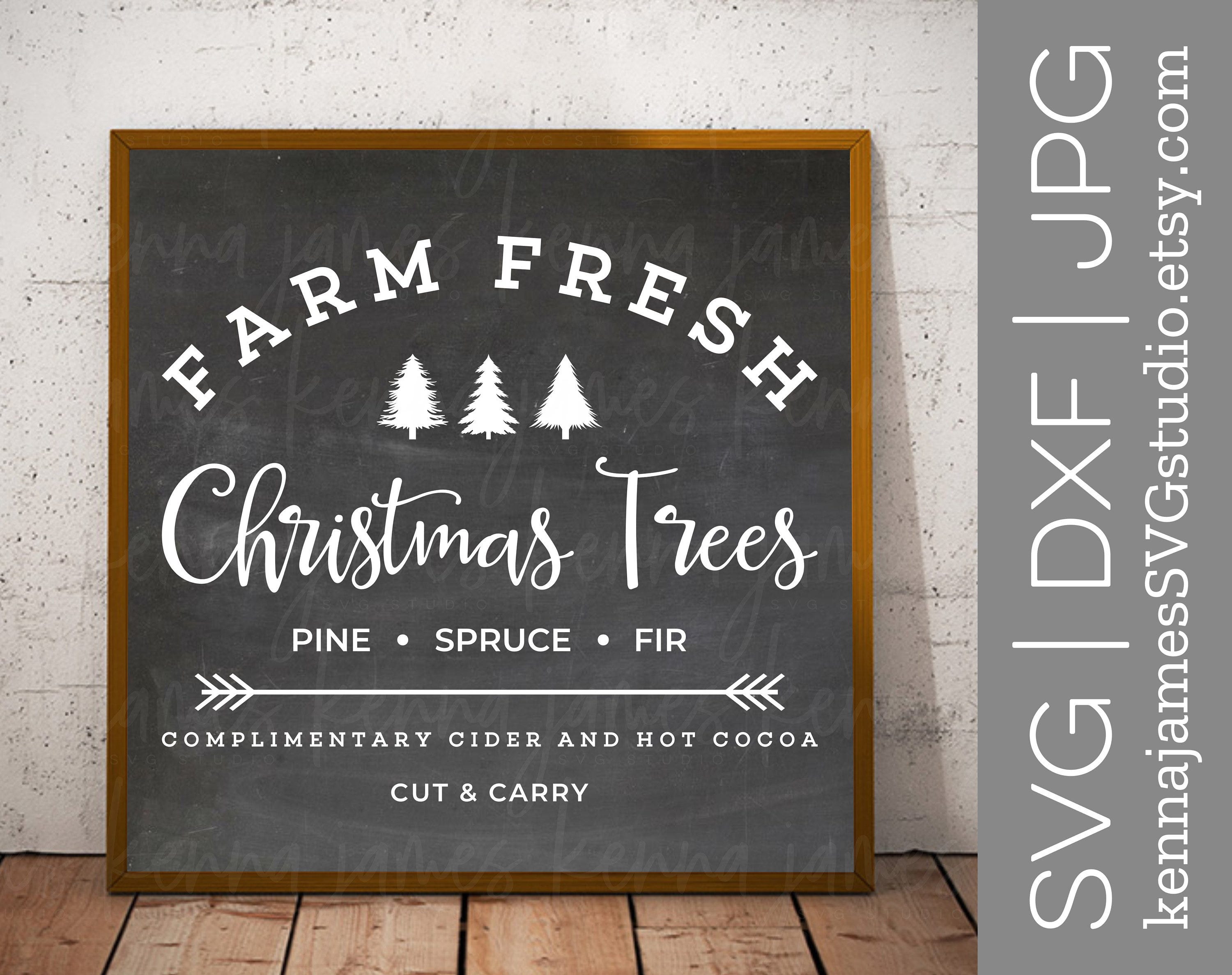 Farm Fresh Christmas Trees svg | Farm Fresh svg | Christmas Trees svg | Christmas svg | Farmhouse svg | SVG | DXF | JPG | cut file