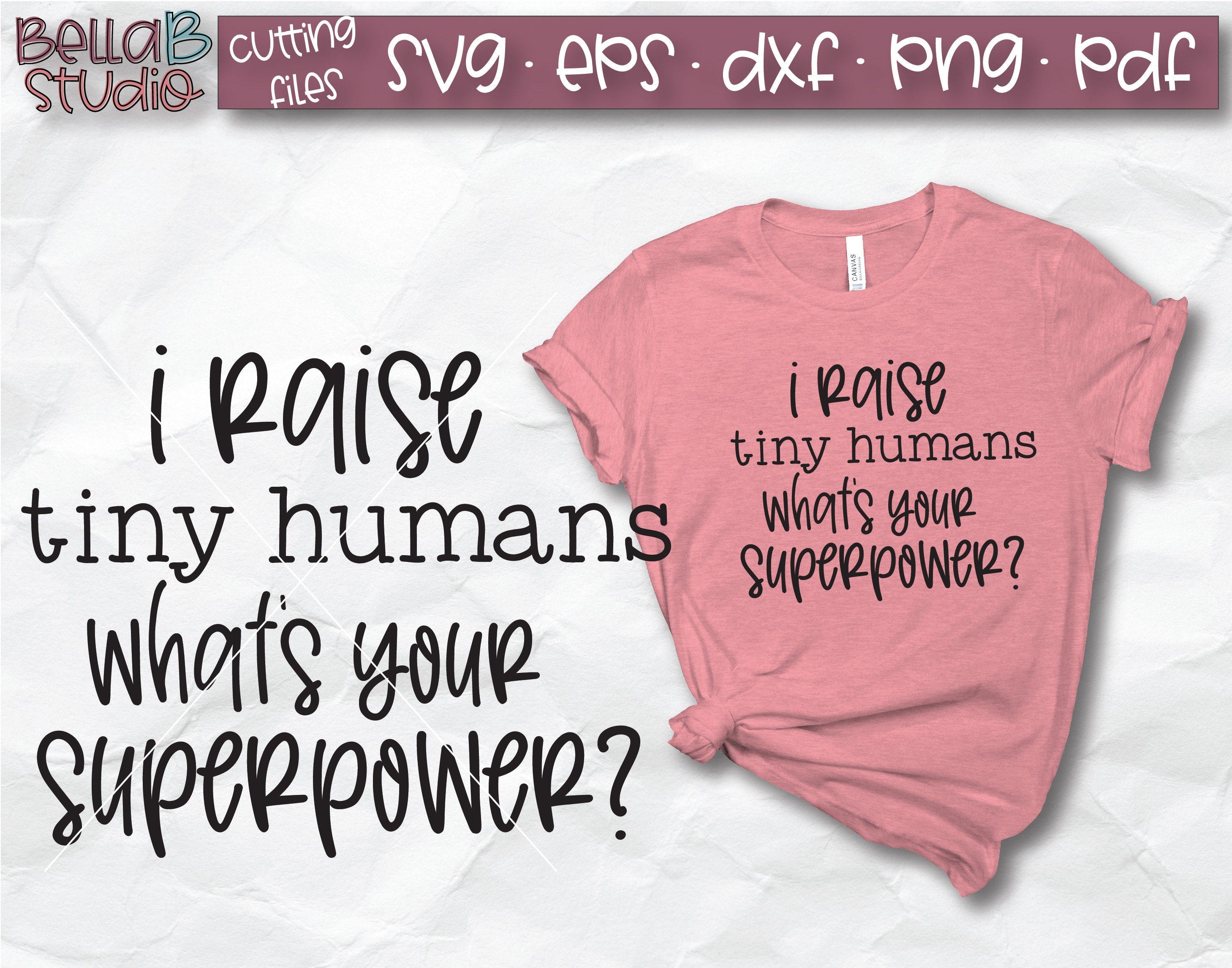 Funny Mom SVG, Tiny Humans Svg, I raise tiny humans what