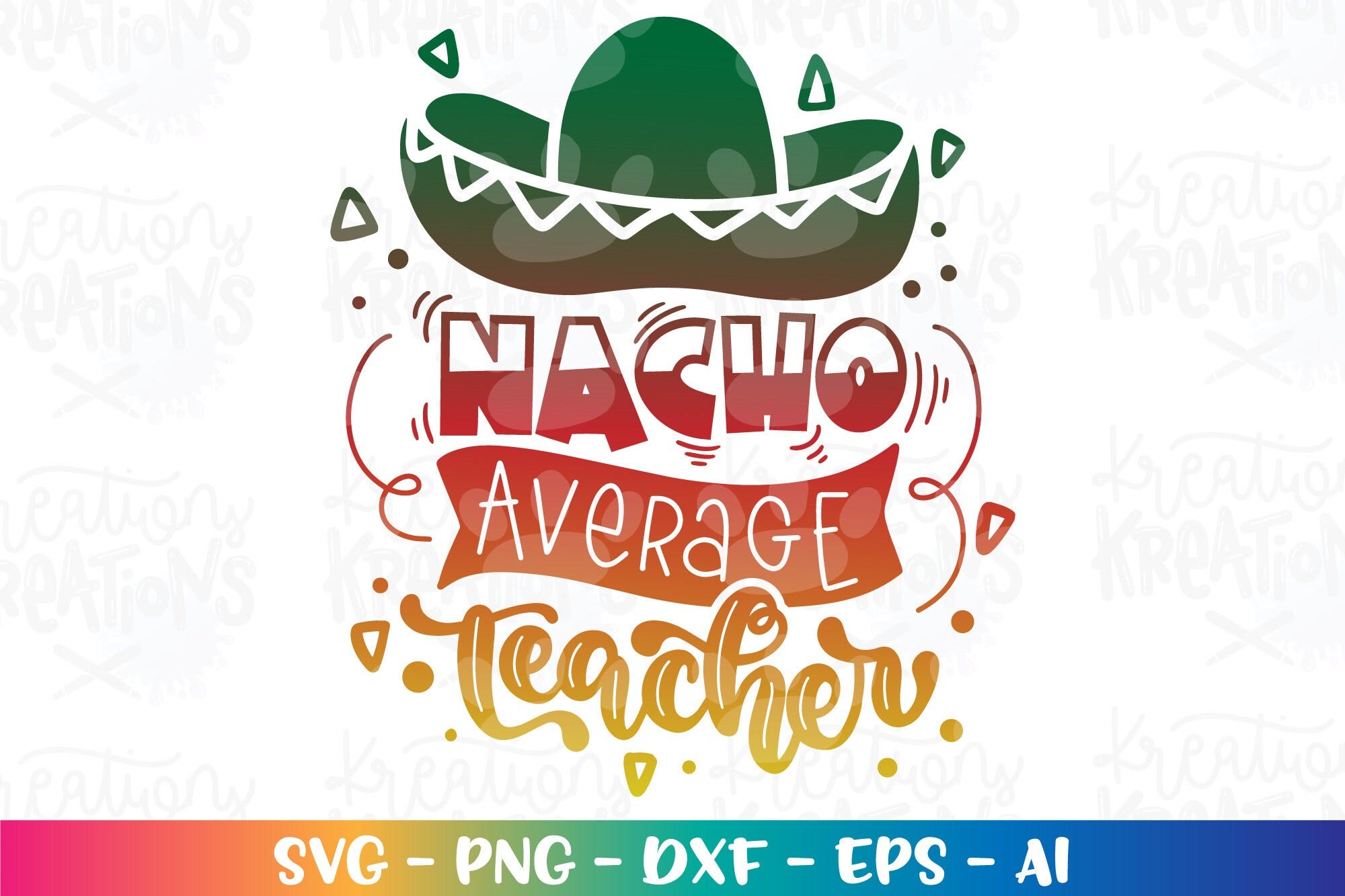Nacho Average Teacher SVG Nachos Teacher Cinco de Mayo gift shirt idea svg printable iron on Cricut Silhouette Instant Download SVG png dxf