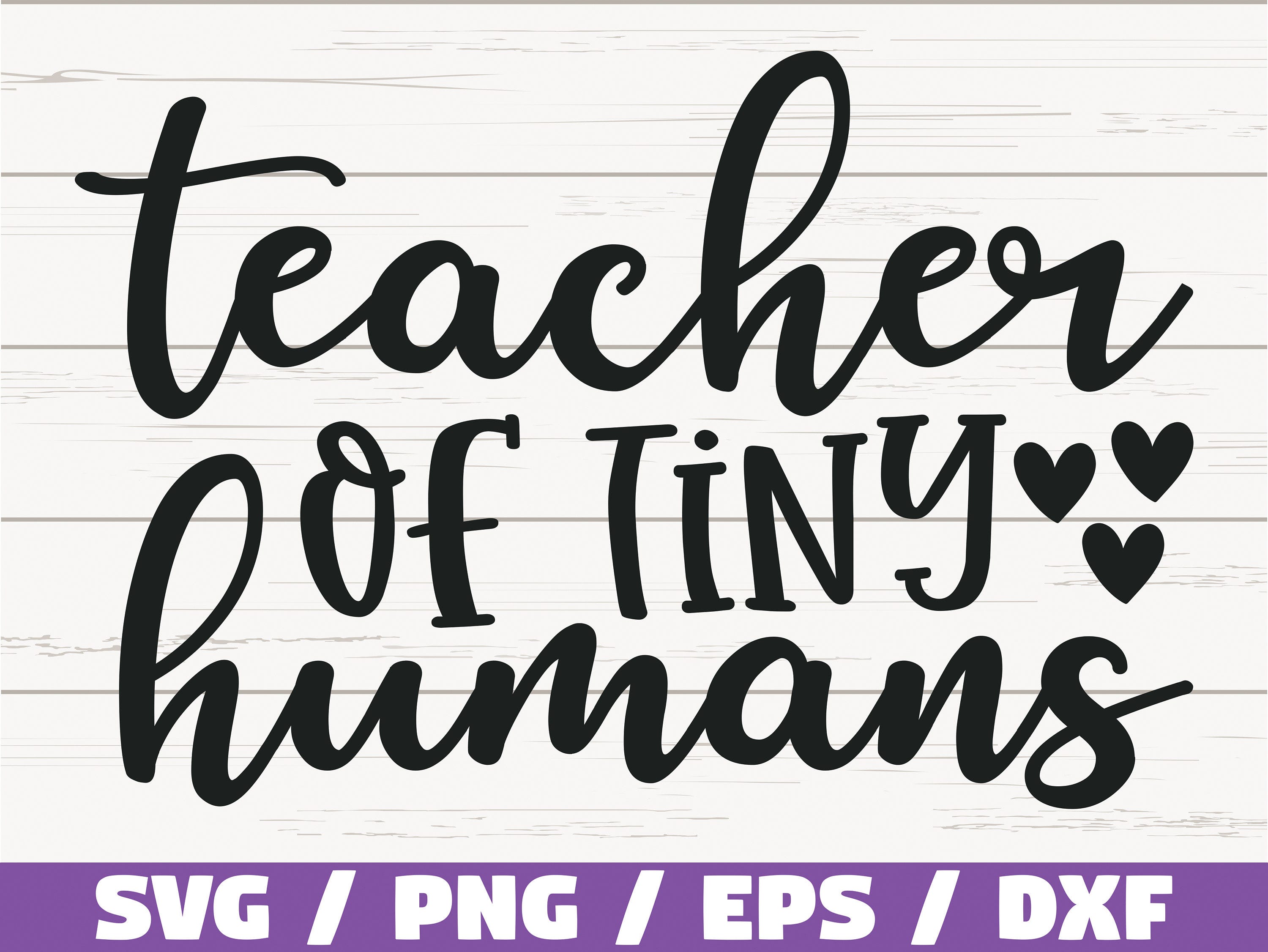 Teacher Of Tiny Humans SVG / Cut File / Cricut / Commercial use / Silhouette / DXF file / Teacher Shirt / School SVG / Teacher Gift