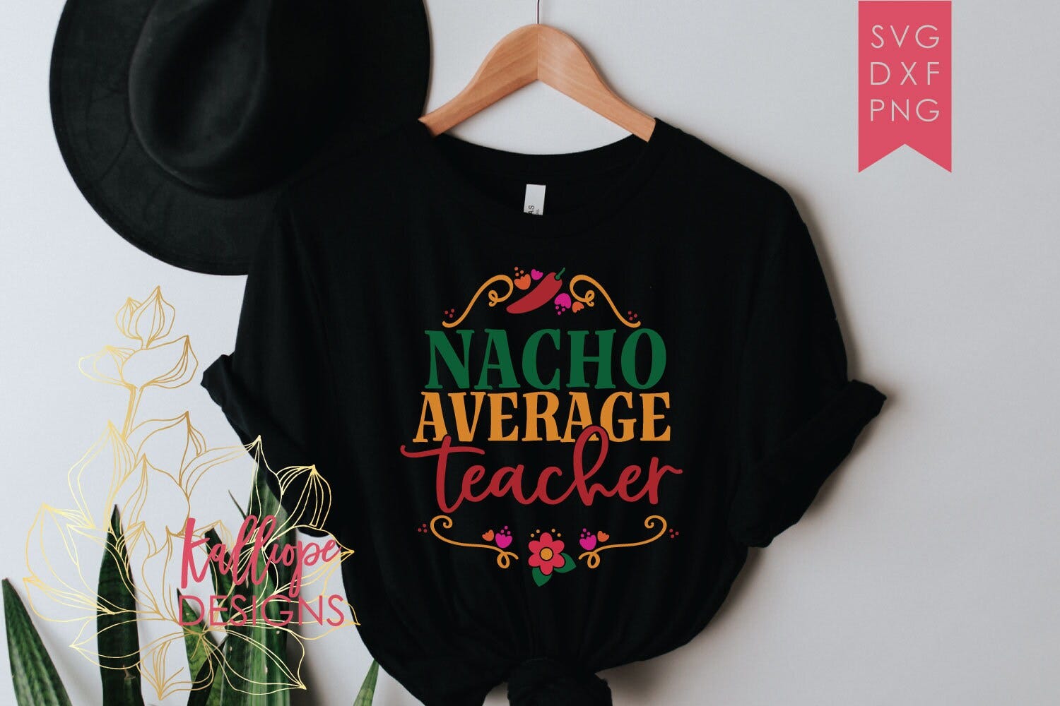 Nacho Average Teacher SVG, Cinco De Mayo, Teacher Cut File, Funny Teacher, Teaching Quote, School Design, Files for Cricut, Silhouette Files