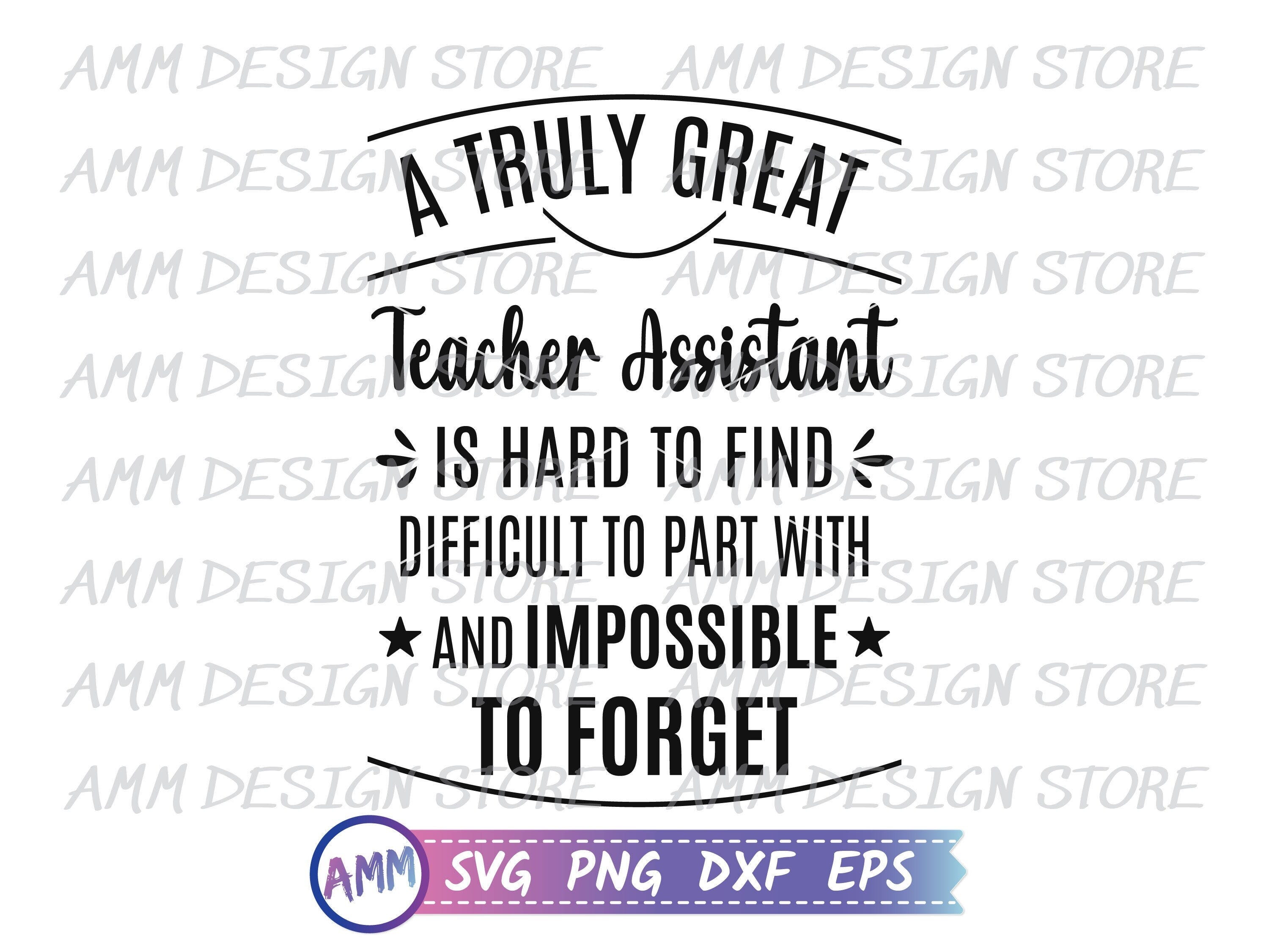 Teacher Assistant  SVG, A Truly Great Teacher Assistant svg, Teaching svg, Teacher aid svg, Teacher SVG, Appreciation svg, Eps, Dxf, Png