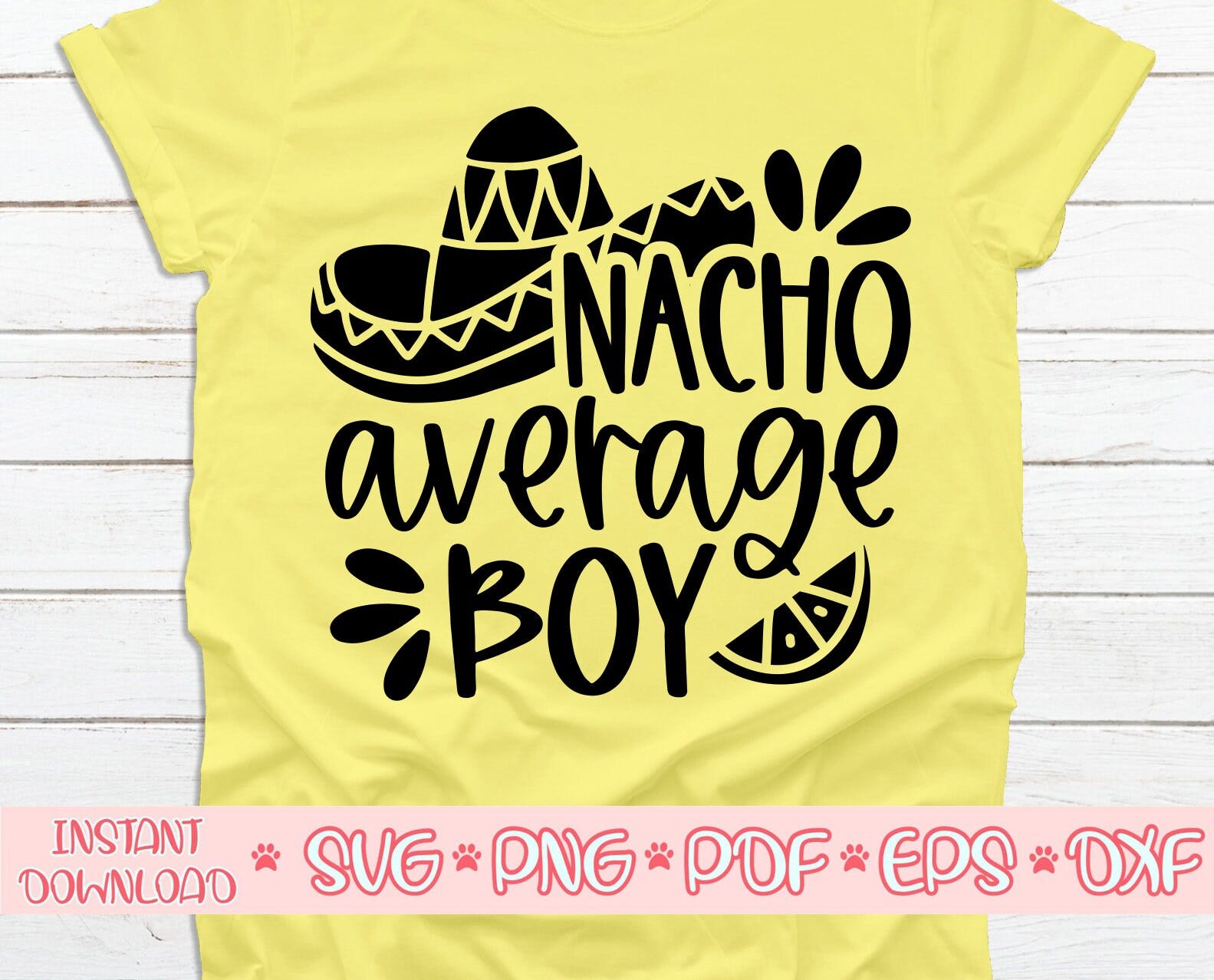 Nacho Average Boy svg,Cinco de mayo svg,Nacho average Boy svg file for cricut,Nacho average Boy svg shirt,Nacho average Boy cut file