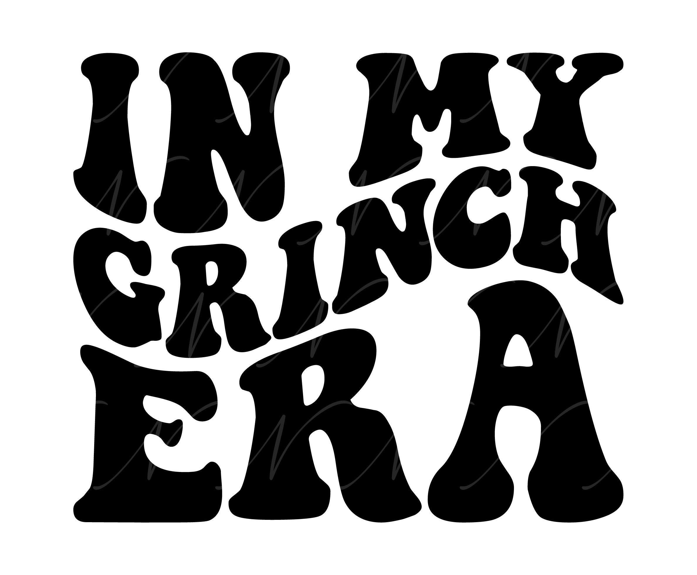 In My Grinch Era SVG, PNG, PDF, Grinch Shirt Png, Merry Gricmas Svg, Christmas Png, Retro Wavy Groovy Letters, Cut File Cricut, Silhouette.