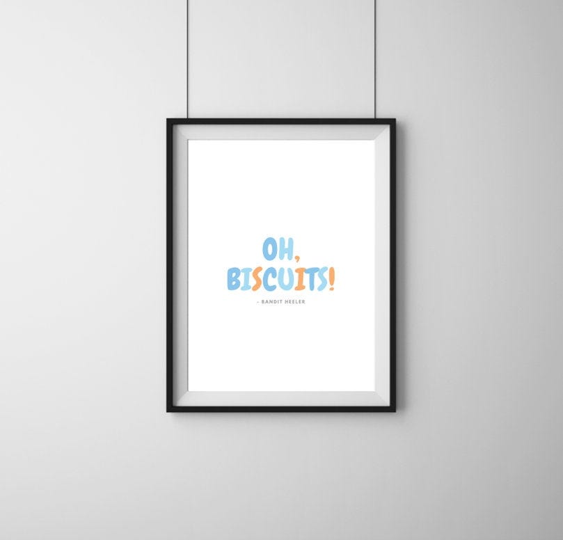 Bluey poster - oh, biscuits!