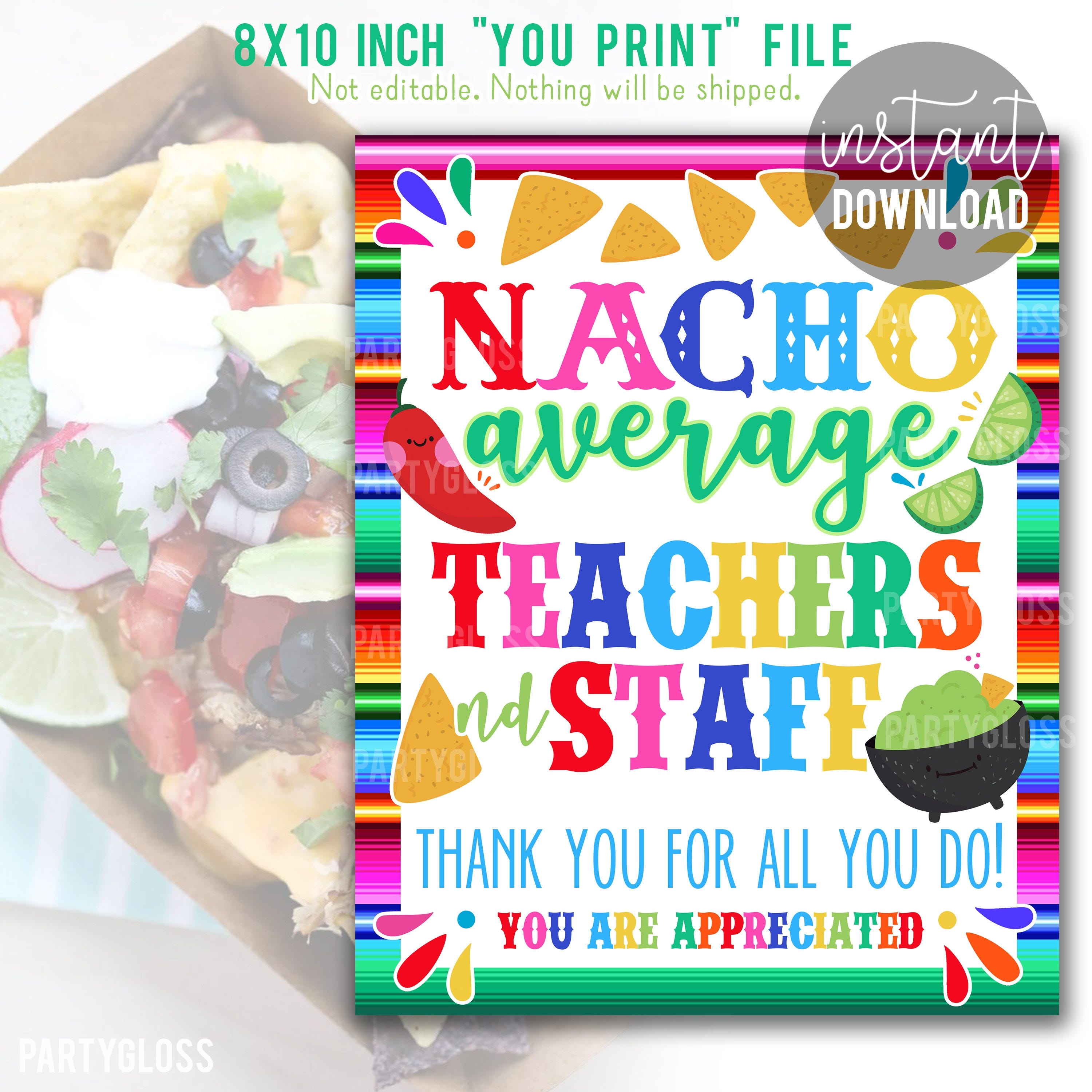 Nacho Average Teacher Appreciation Printable 8x10 Sign, Teachers and Staff Nacho Bar PTO PTA Lunchroom Faculty Breakroom Lunch Snacks Office