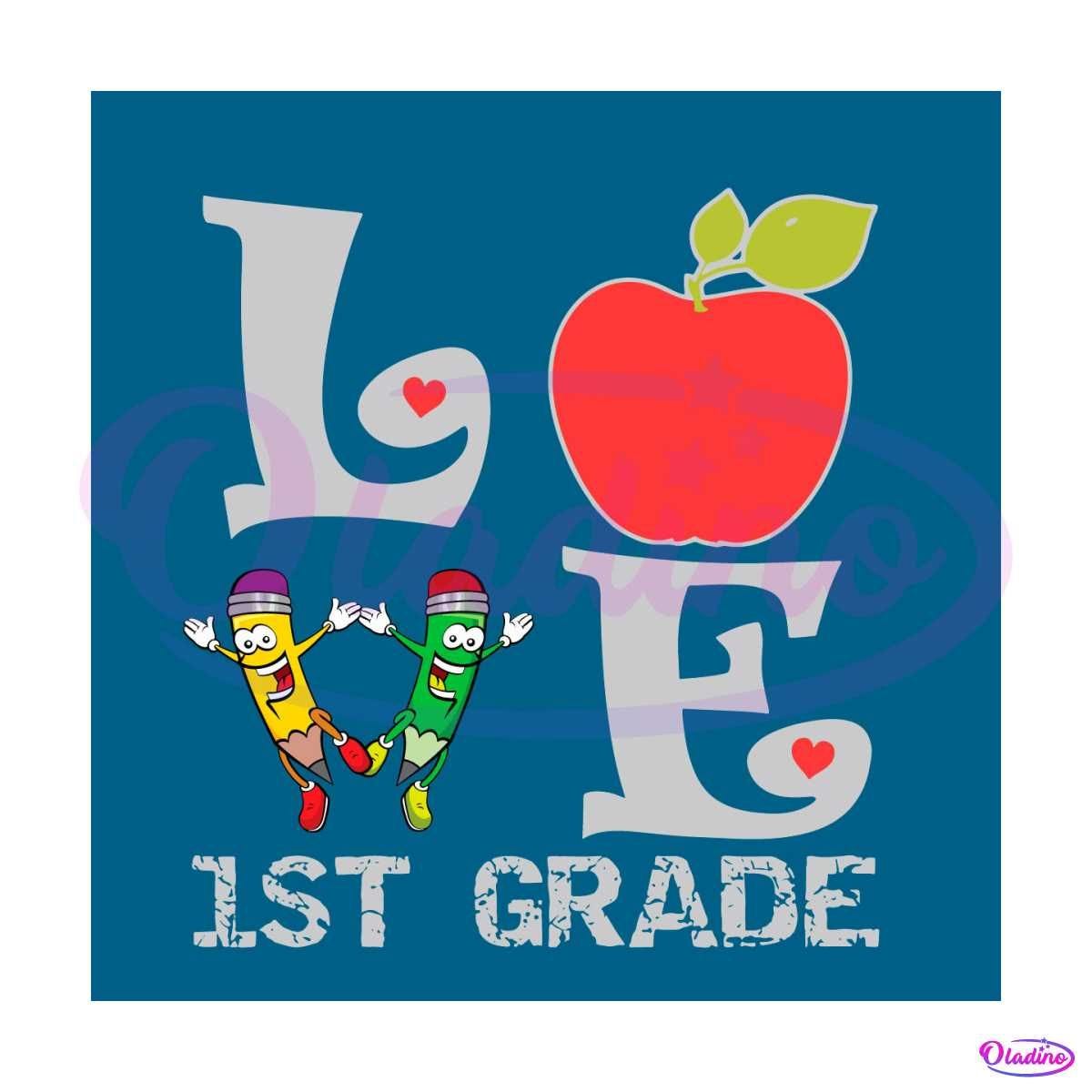 Love 1st Grade SVG Back To School SVG Digital File