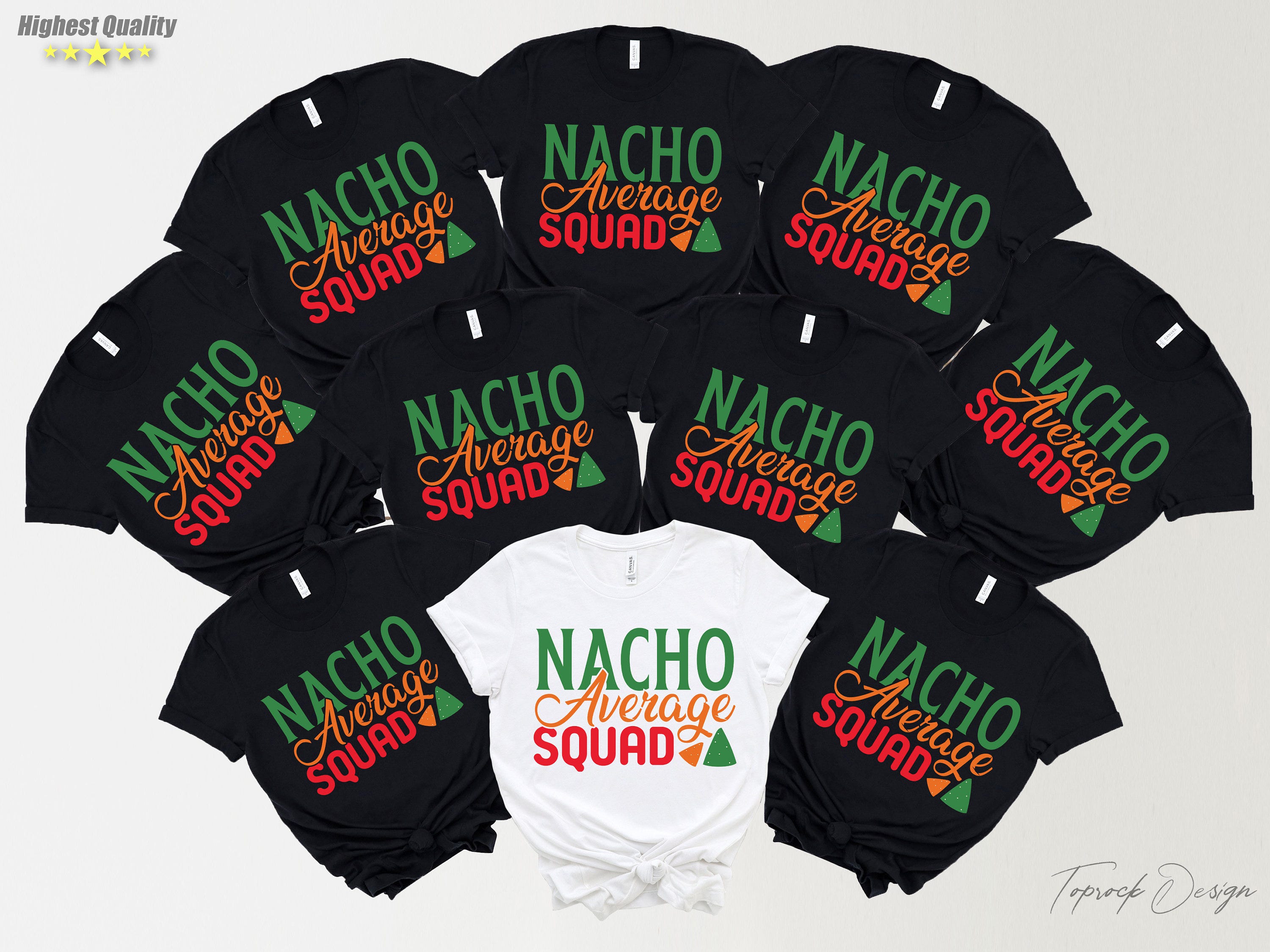 Nacho Average Squad Tshirt,Mexican Party Group Tshirts,Nacho Average Matching Tshirt,Fiesta Shirt