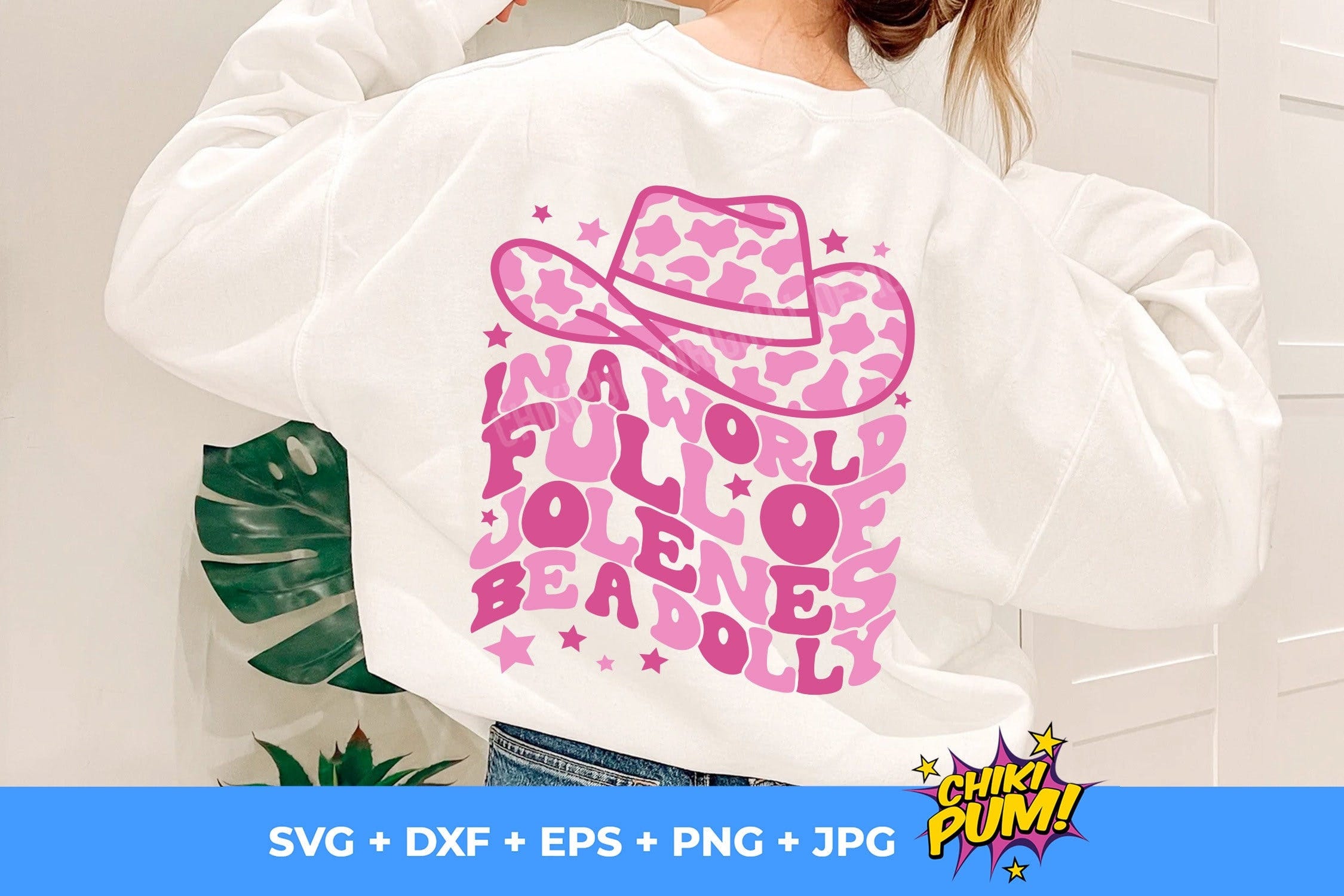 In A World Full Of Jolenes Be A Dolly Svg, Cowgirl Svg, Cowboy Hat Svg, Dolly Svg, Western Svg Png