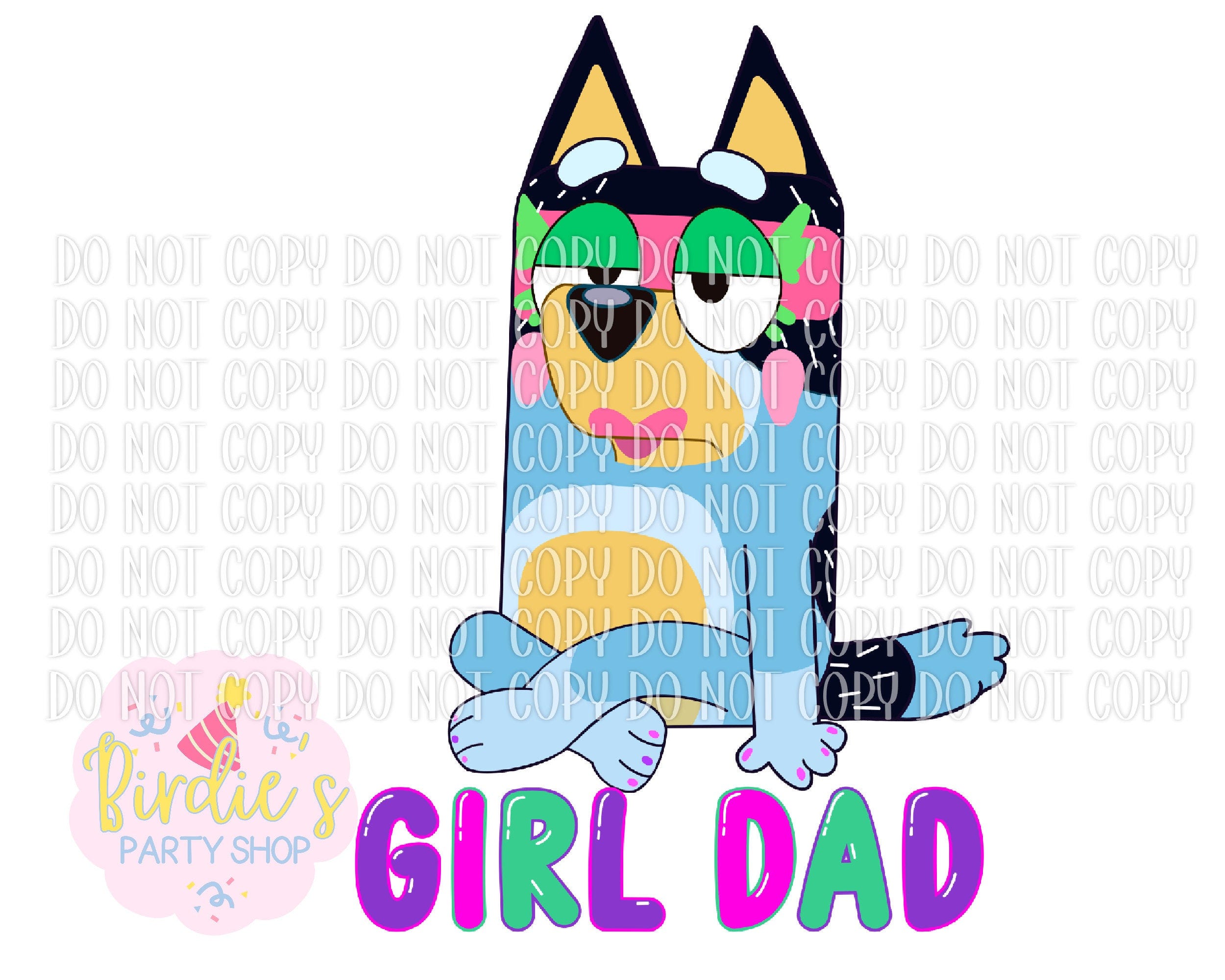 Bluey girl dad t-shirt or sticker design for dtf or sublimation printing. Bandit makeup make up Stickers party supplies decor bingo