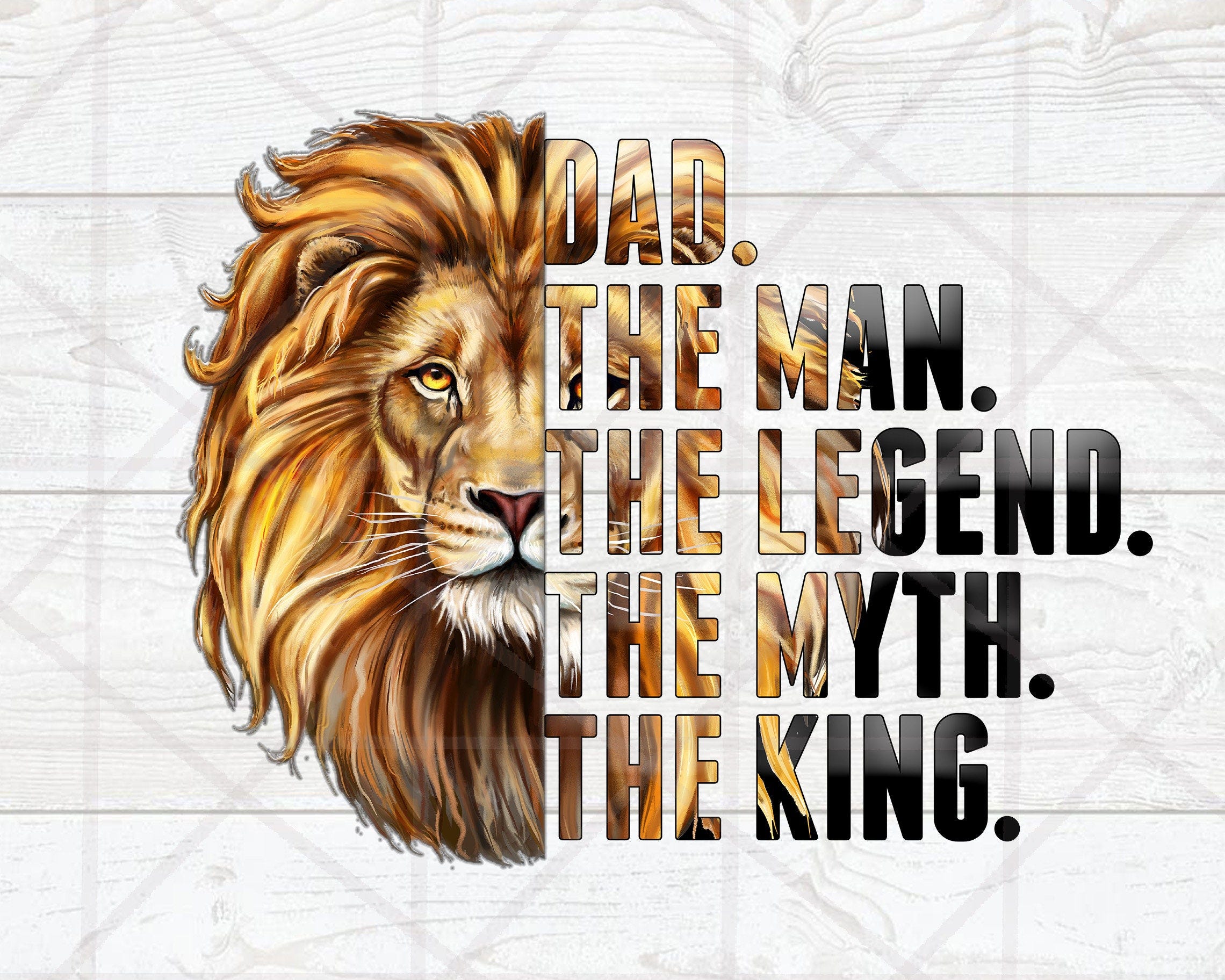 Dad the man the legend the myth the king PNG, Father