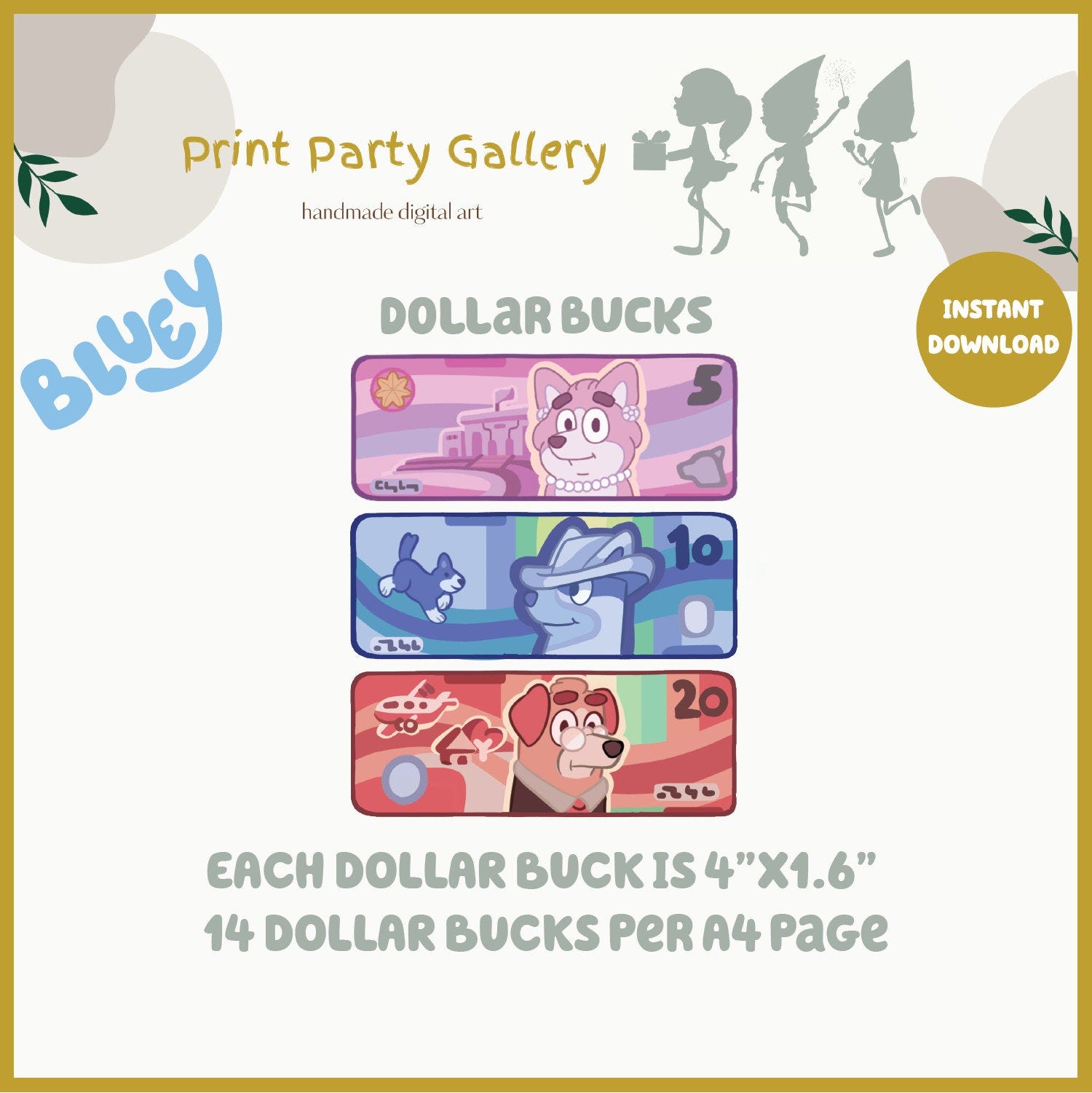 BLUEY Party Favor | DOLLAR BUCKS | 5-10-20 | x14 per page - Print Party Gallery Digital Download