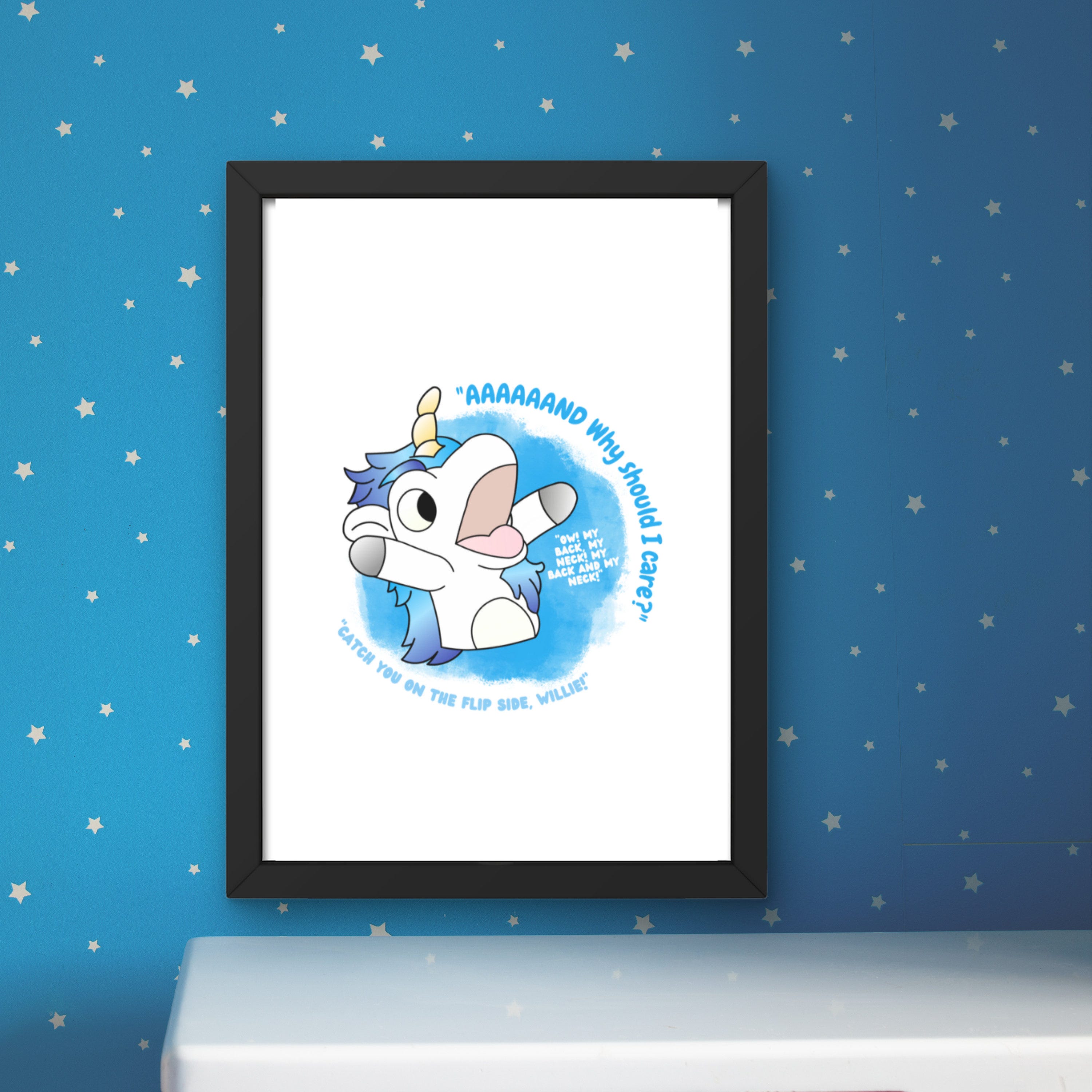 Hand drawn Unicorse Wall art- Printable Wall decor - Bluey Wall Art - and why should I care - My back, my neck - See ya on the flip side