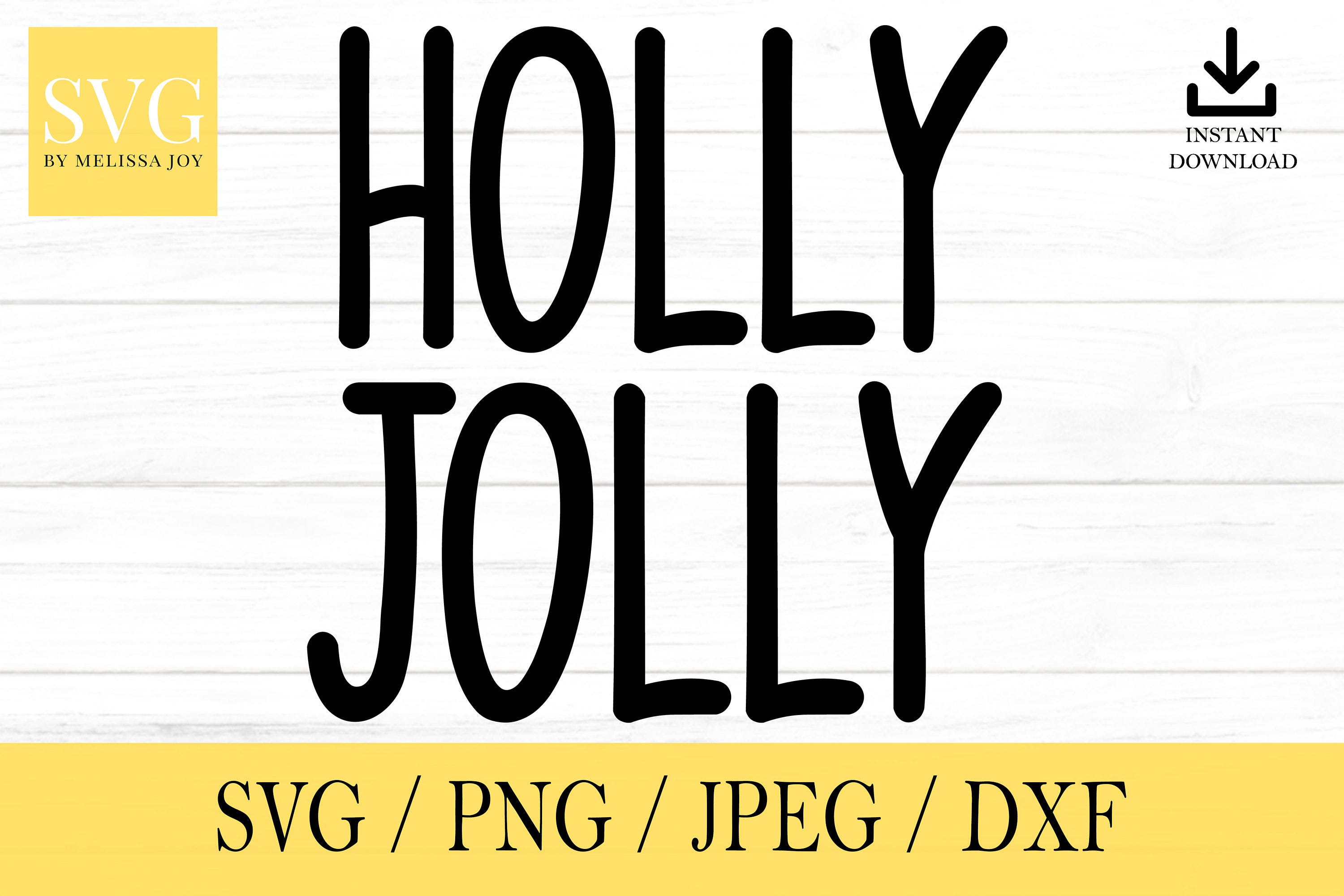 Holly Jolly svg, Holiday SVG, svg, png, dxf, jpeg, Digital Download, Cut File, Cricut, Silhouette, Glowforge, Svg files for cricut