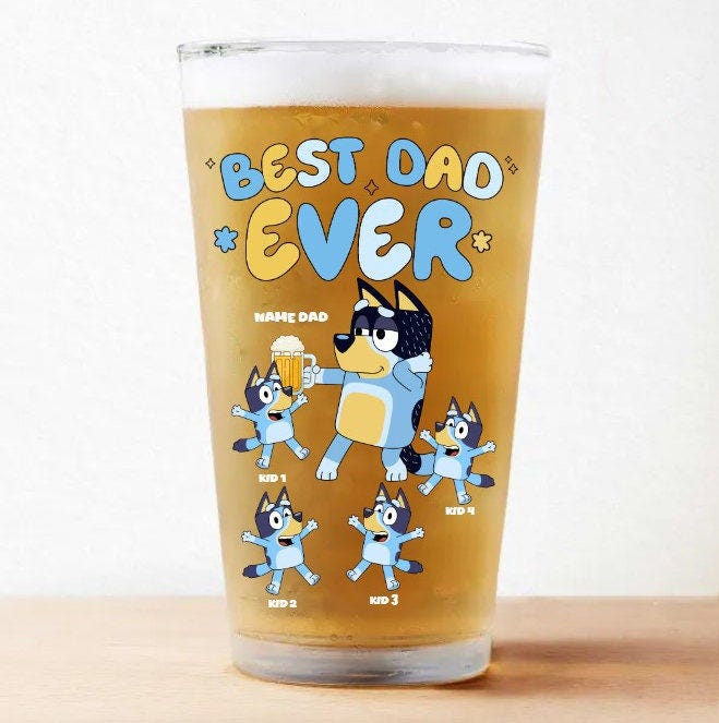 Custom Best Dad Ever Beer Glass, Bluey Dad Beer Glass, Father Beer Glasses, Father’s Day Gift, Gift For Dad, Cartoon Beer Glass