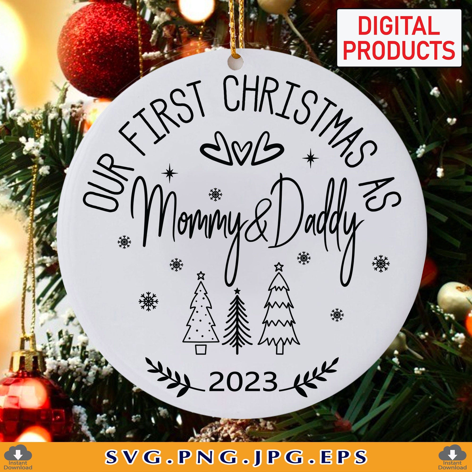 Our First Christmas As Mommy & Daddy Svg, Christmas ornaments 2023 SVG, New Parent Gift Svg, Babys 1st Xmas, Cut Files for Cricut, SVG, PNG