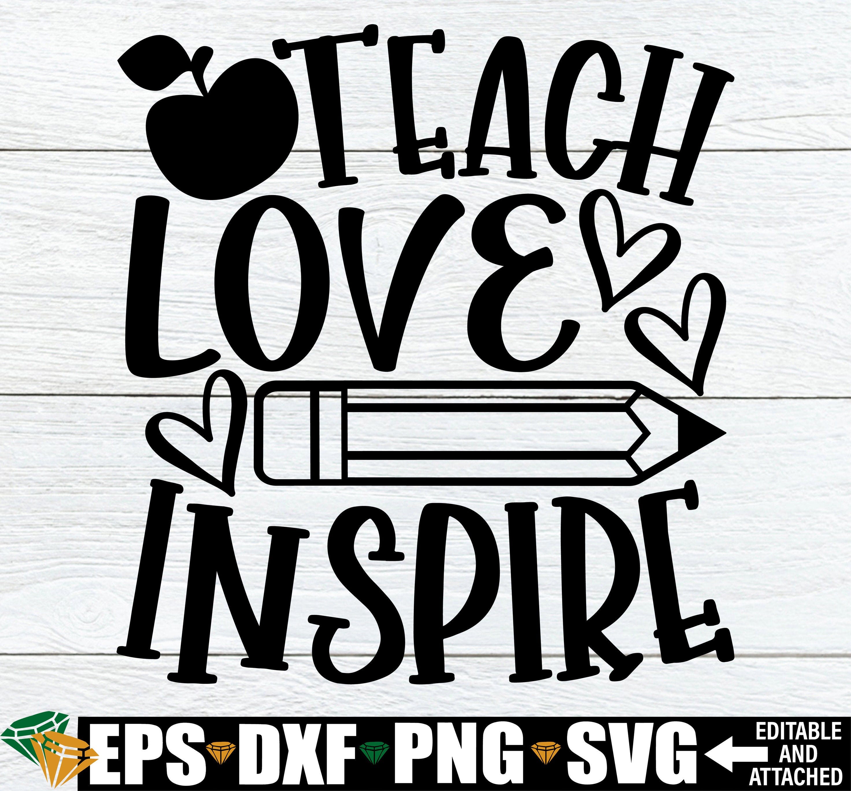 Teach Love Inspire, Teacher Appreciation svg png, Teacher First Day Of School Shirt SVG, Teacher svg, Back To School svg,First Day Of School