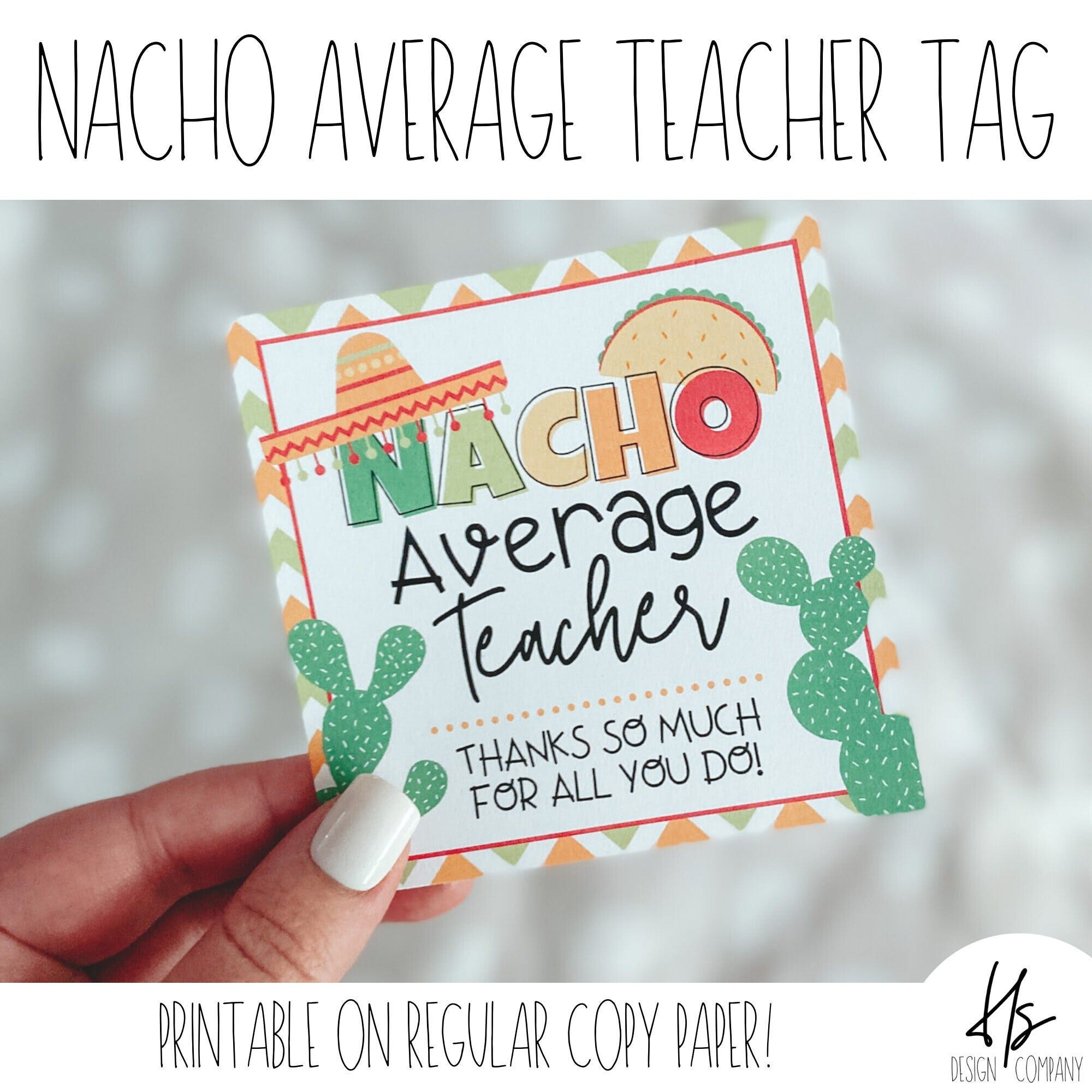 PRINTABLE Nacho Average Teacher Gift Tag | Teacher Appreciation Week | Staff Appreciation | Cinco De Mayo | Teacher Gift Idea | DIY Gift