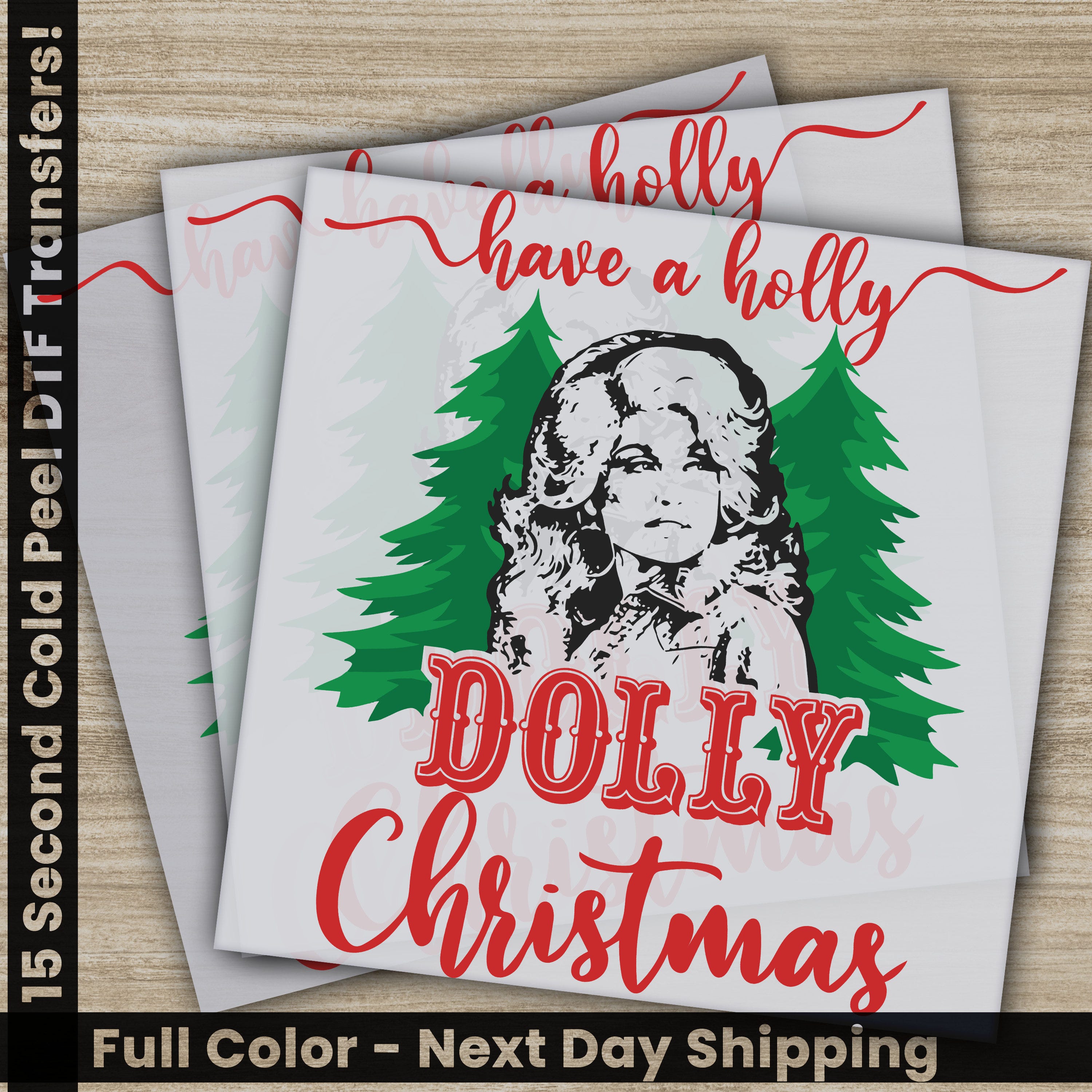 Have a Holly Dolly Christmas, Christmas DTF Transfers, Ready to Press, Personalized Gifts, High Quality, Holly Dolly, Fast Shipping