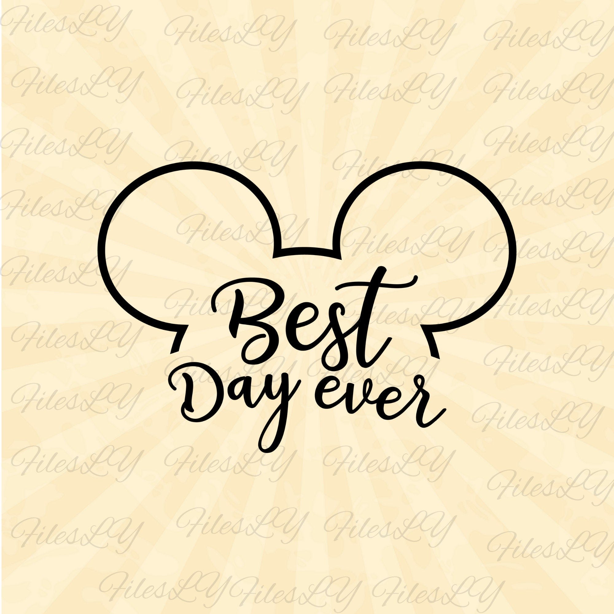 Best Day Ever Svg, Mickey svg, Mouse ears  svg, Family trip svg, Vinyl Cut File, Svg, Pdf, Jpg, Png, Ai Printable Design File