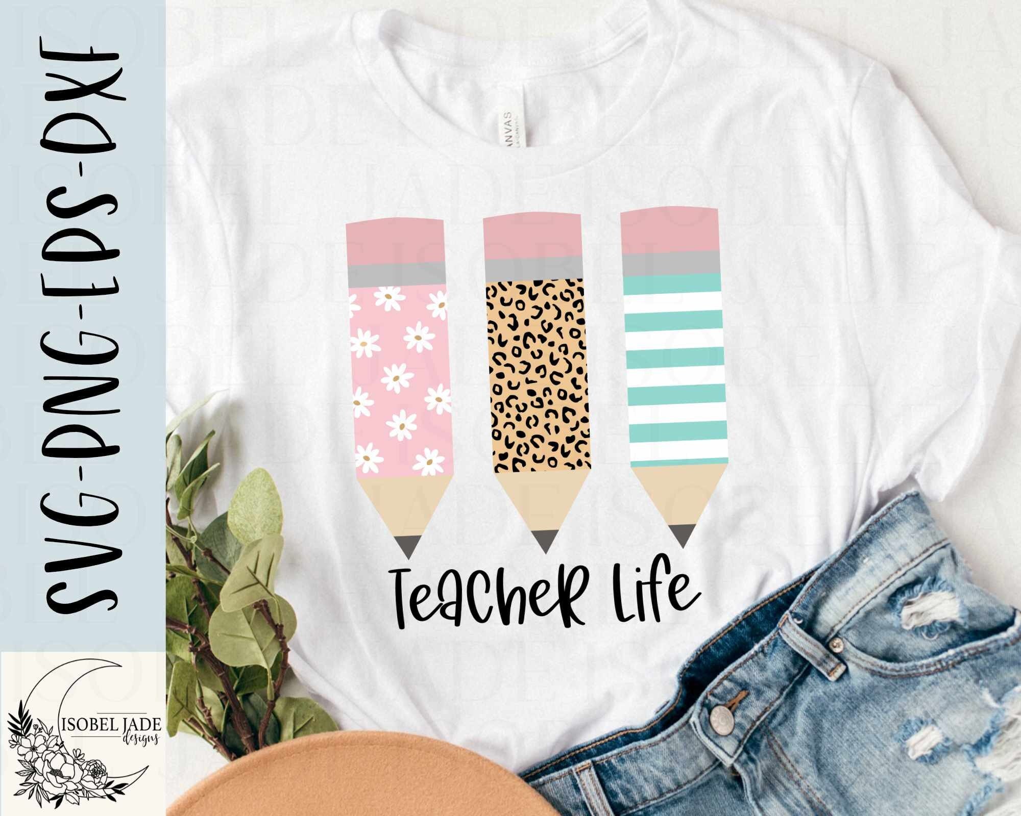 Teacher pencil SVG design - Teacher life SVG file for Cricut - Teacher shirt SVG - Cut file