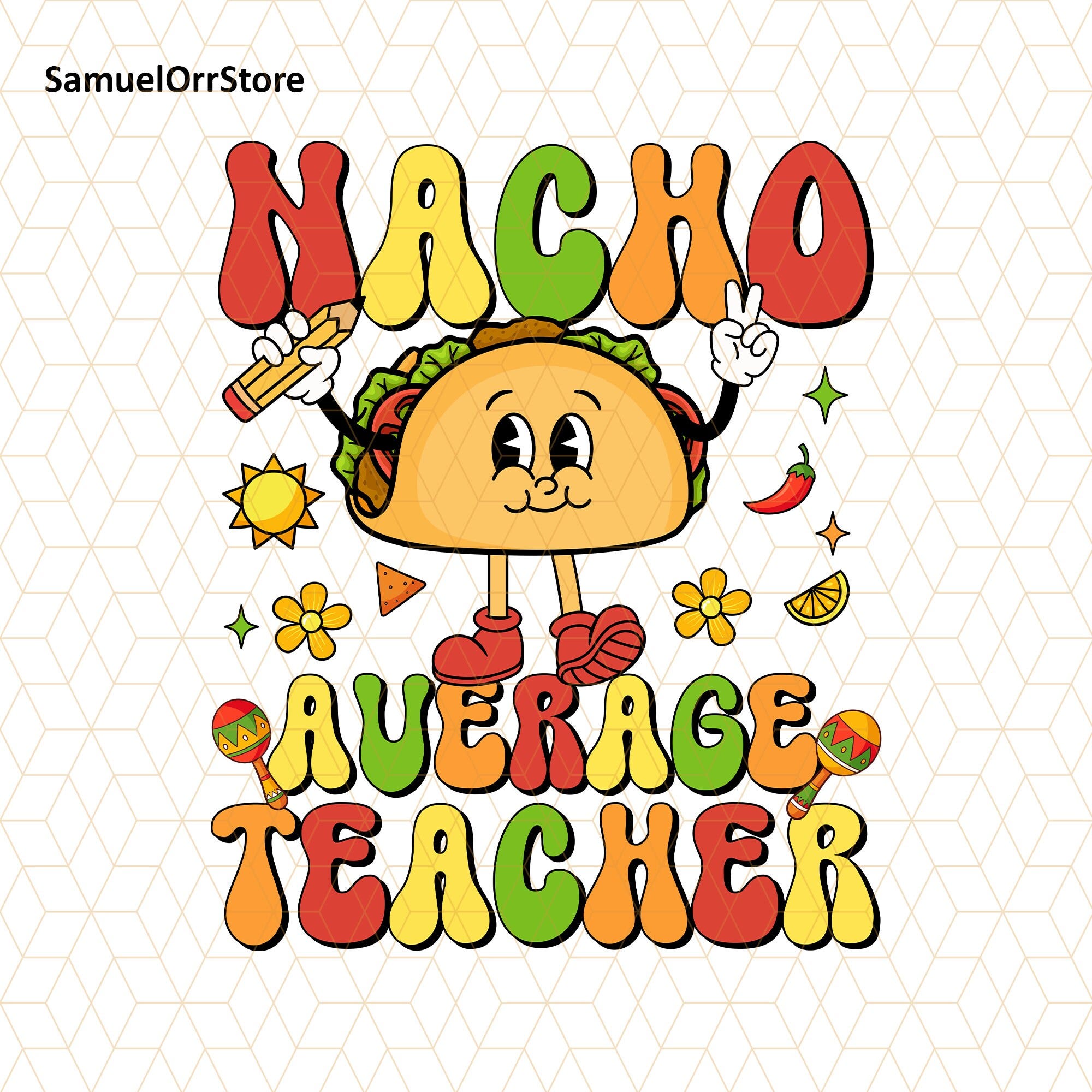 Nacho Average Teacher Png, Nacho Teacher Gift, Cinco de Mayo Teacher Squad Png, Mexican Party Png, Fiesta Party Png, Fiesta Squad Png
