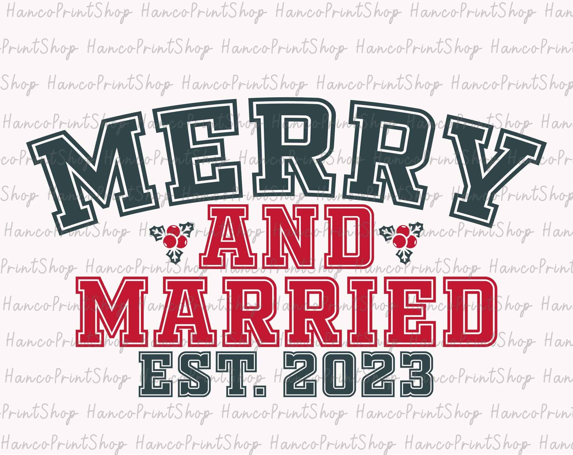 Merry and Married SVG, Christmas Married Svg, Christmas Wedding, Christmas Gift Svg, Cute Christmas Svg, Holiday Season, Digital Download