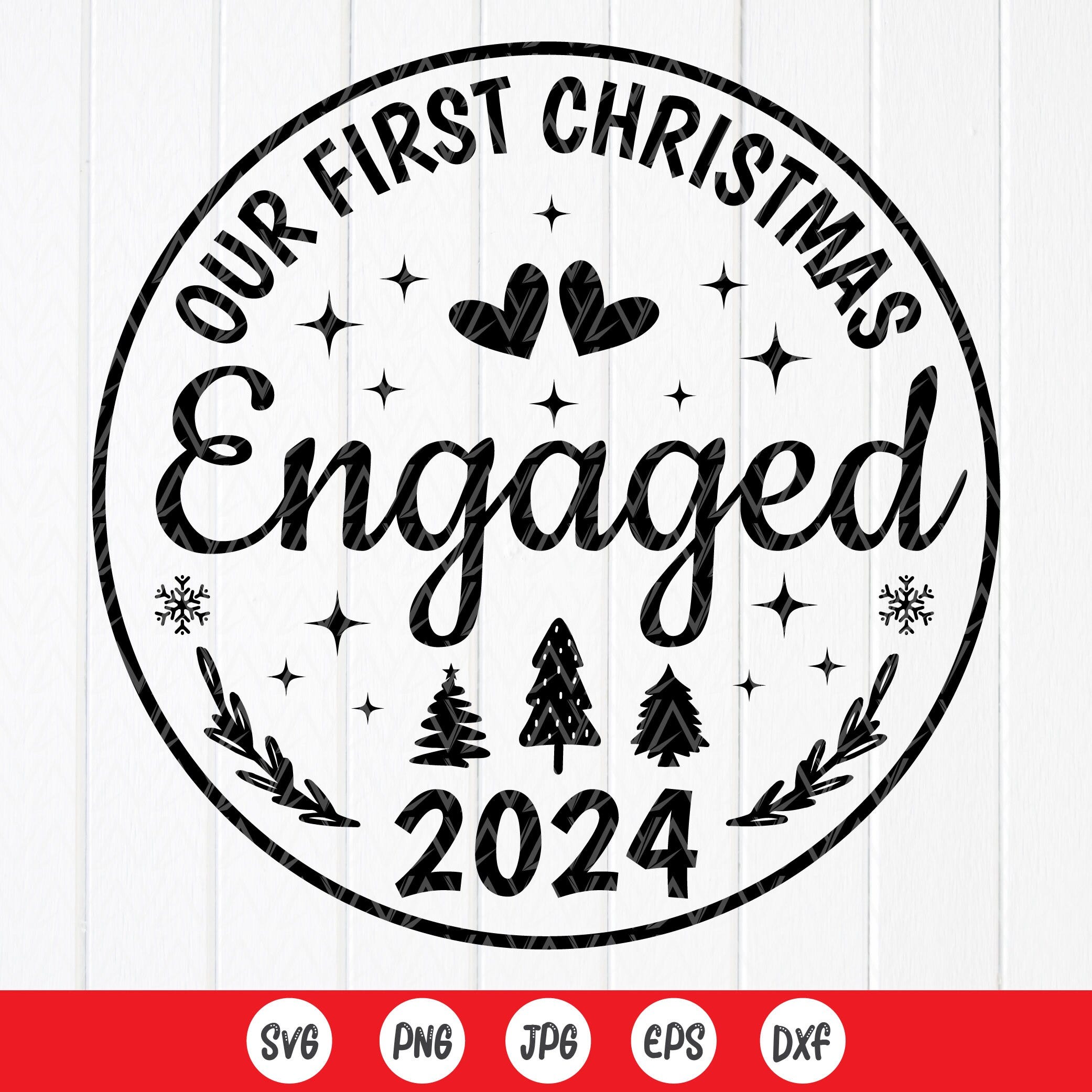 Our First Christmas Engaged 2024 SVG,Couples Christmas Gift ,Engaged svg,Christmas Engagement Ornament SVG,Instant Download files for Cricut