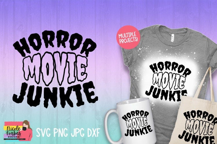 Horror Movie Junkie SVG Cut File