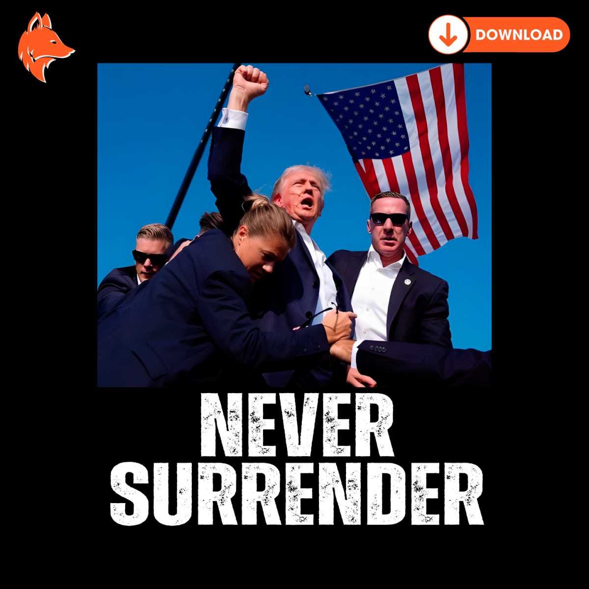 Free Never Surrender Trump Statement Shooting PNG