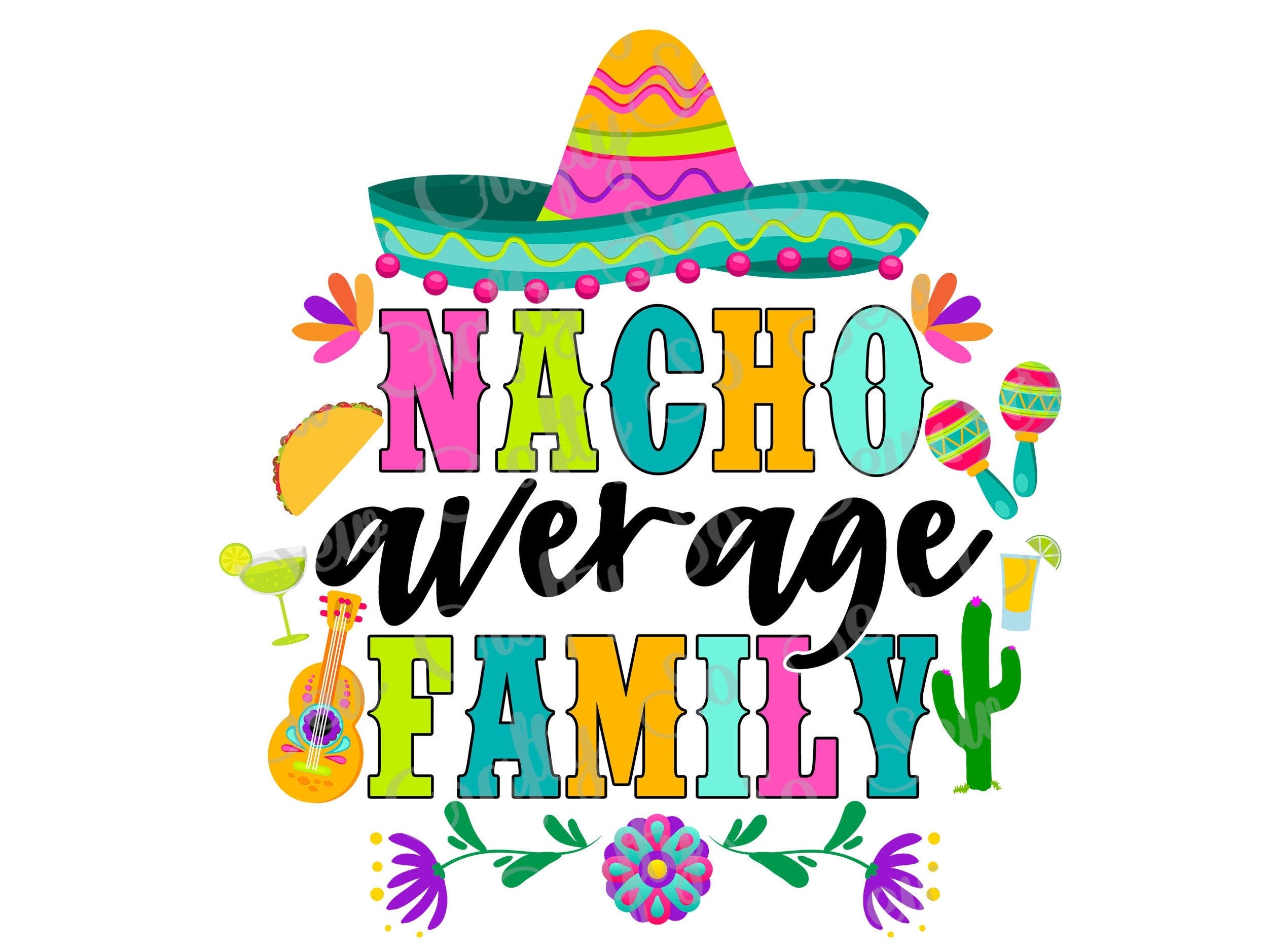 Nacho Average Family Fiesta Design, Nacho Average Family PNG, Family Reunion  PNG JPG SVGDesign