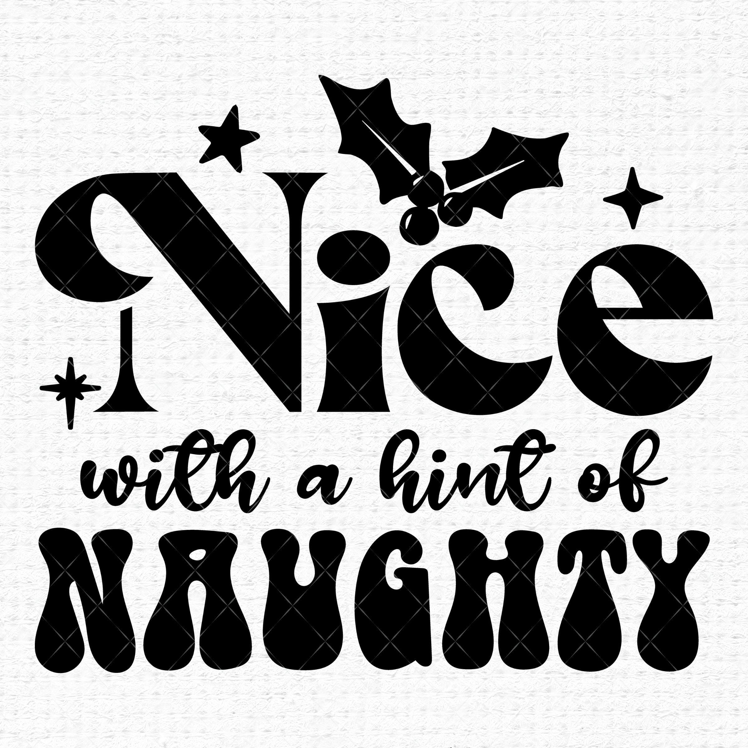 Santa Naughty Nice Svg files for Cricut, Funny Cute Retro Merry Christmas svg for shirts, Sublimation Png Clipart Sticker, Instant Download