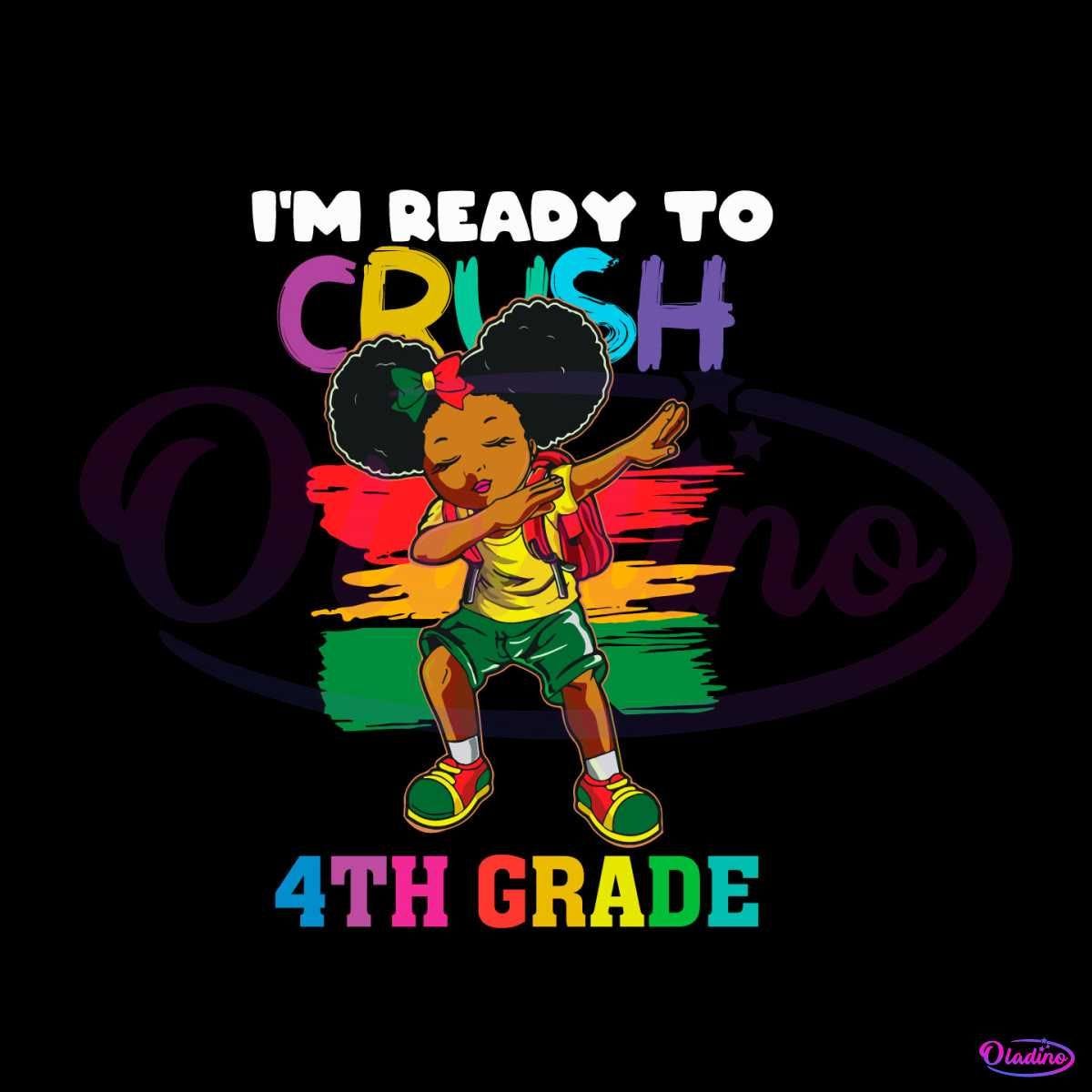 Black Girl Im Ready To Crush 4th Grade Vector SVG Download