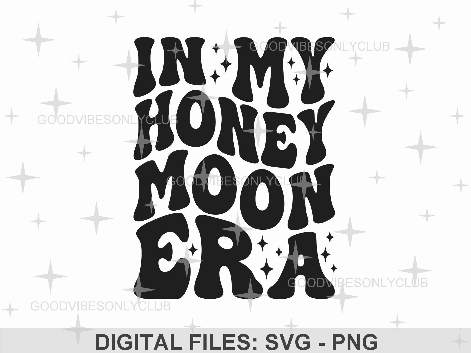 In My Honeymoon Era SVG PNG, Wedding SVG, Retro Wavy Text, Newlywed, New Bride Sublimation Design, Digital Craft Files For Cricut/Silhouette